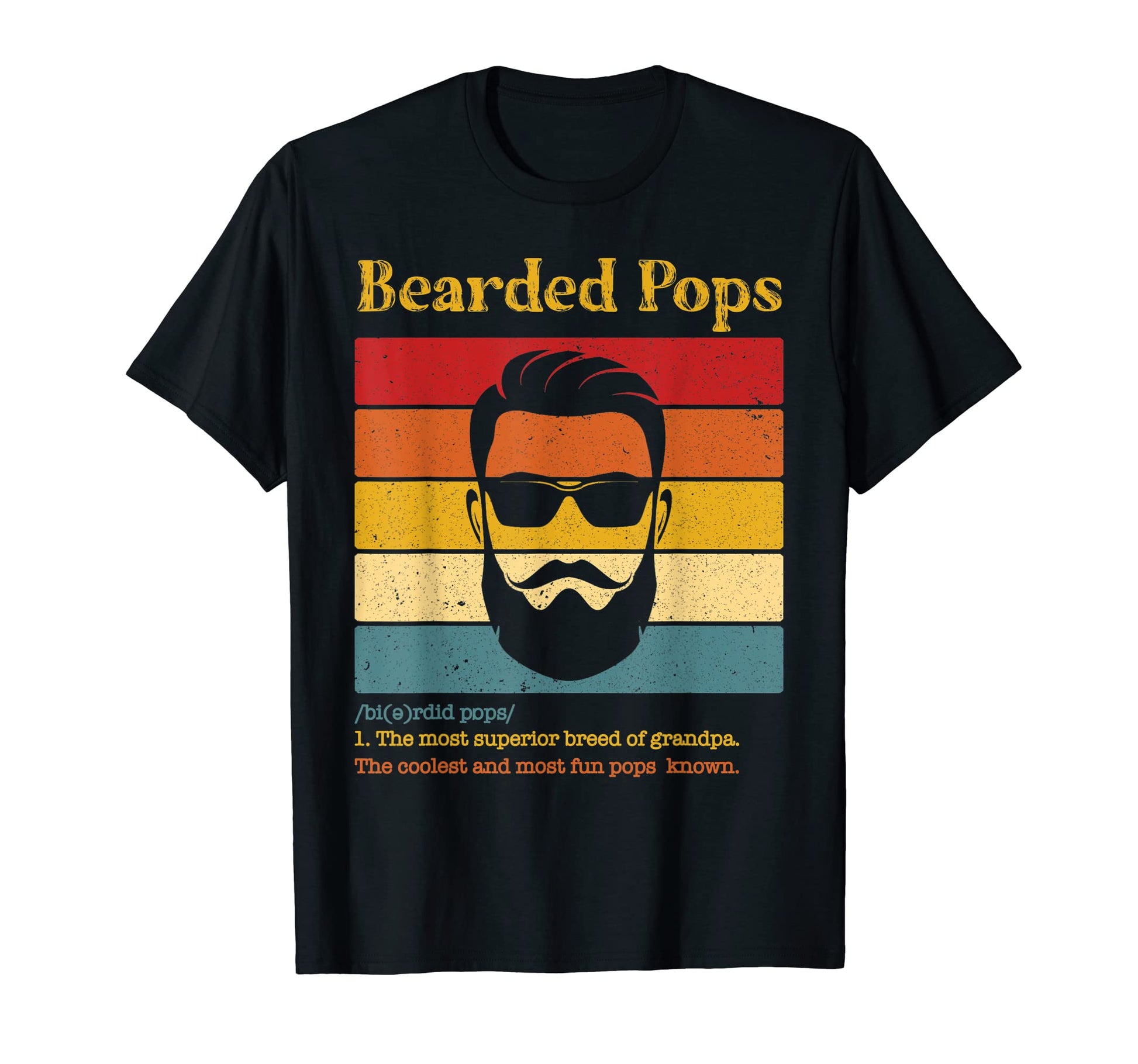 Bearded Pops Definition Funny T-Shirt - Streetwear Style Unisex - T-Shirt, Sweatshirt, Hoodie