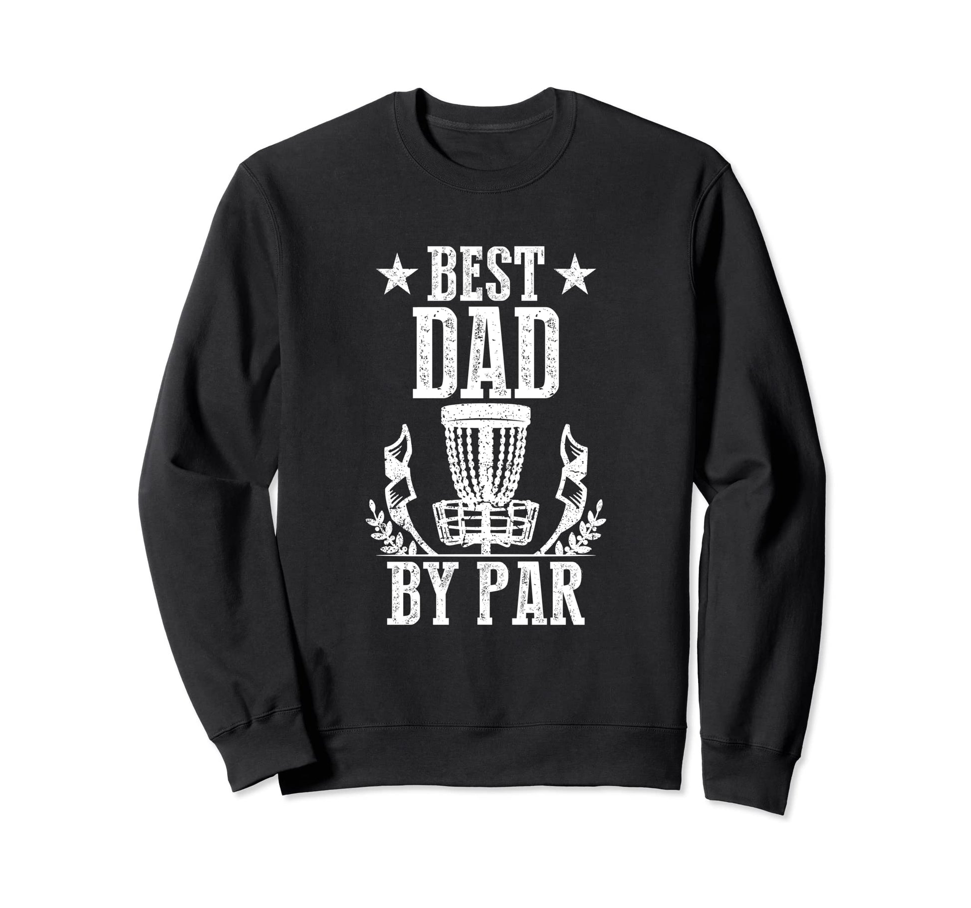 Best Dad Par Fathers Day Papa Daddy Sweatshirt - Graphic Print for Adults - T-Shirt, Sweatshirt, Hoodie