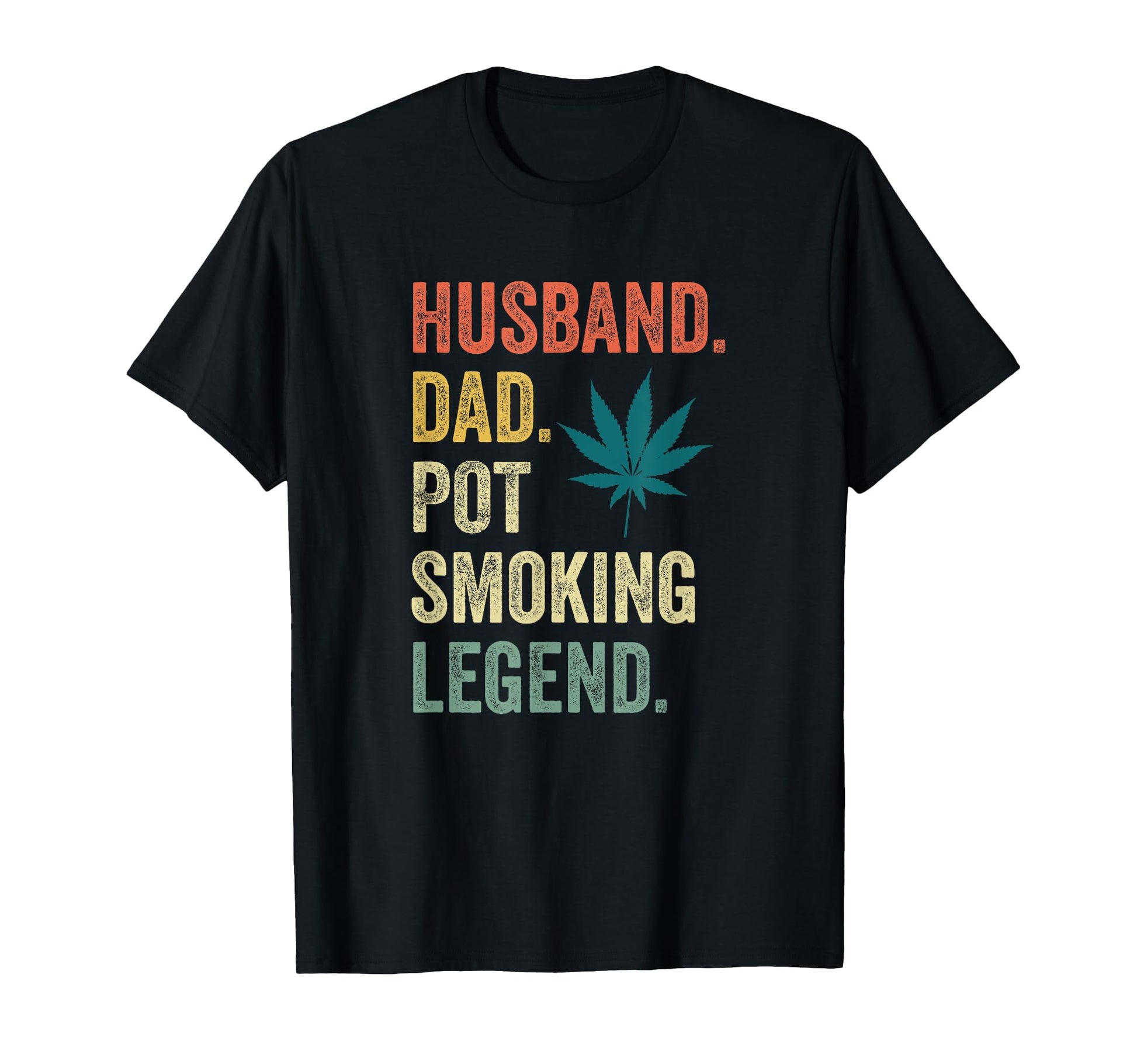 Funny Weed Dad Stoner Gifts Husband T-Shirt - Minimalist Print Men Women - T-Shirt, Sweatshirt, Hoodie