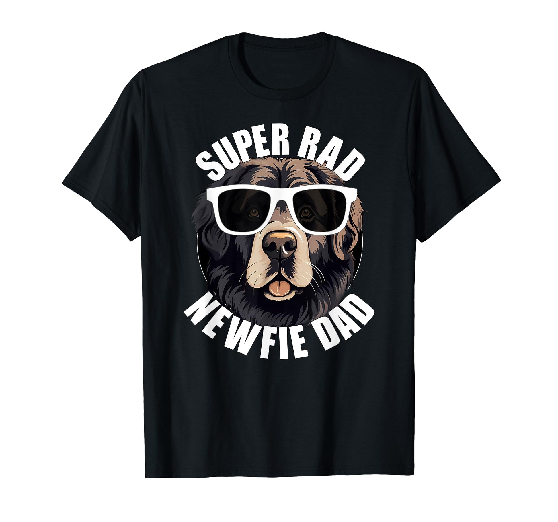 Newfoundland Dog Dad Funny Super Rad T-Shirt - Minimalist Print Men Women - T-Shirt, Sweatshirt, Hoodie
