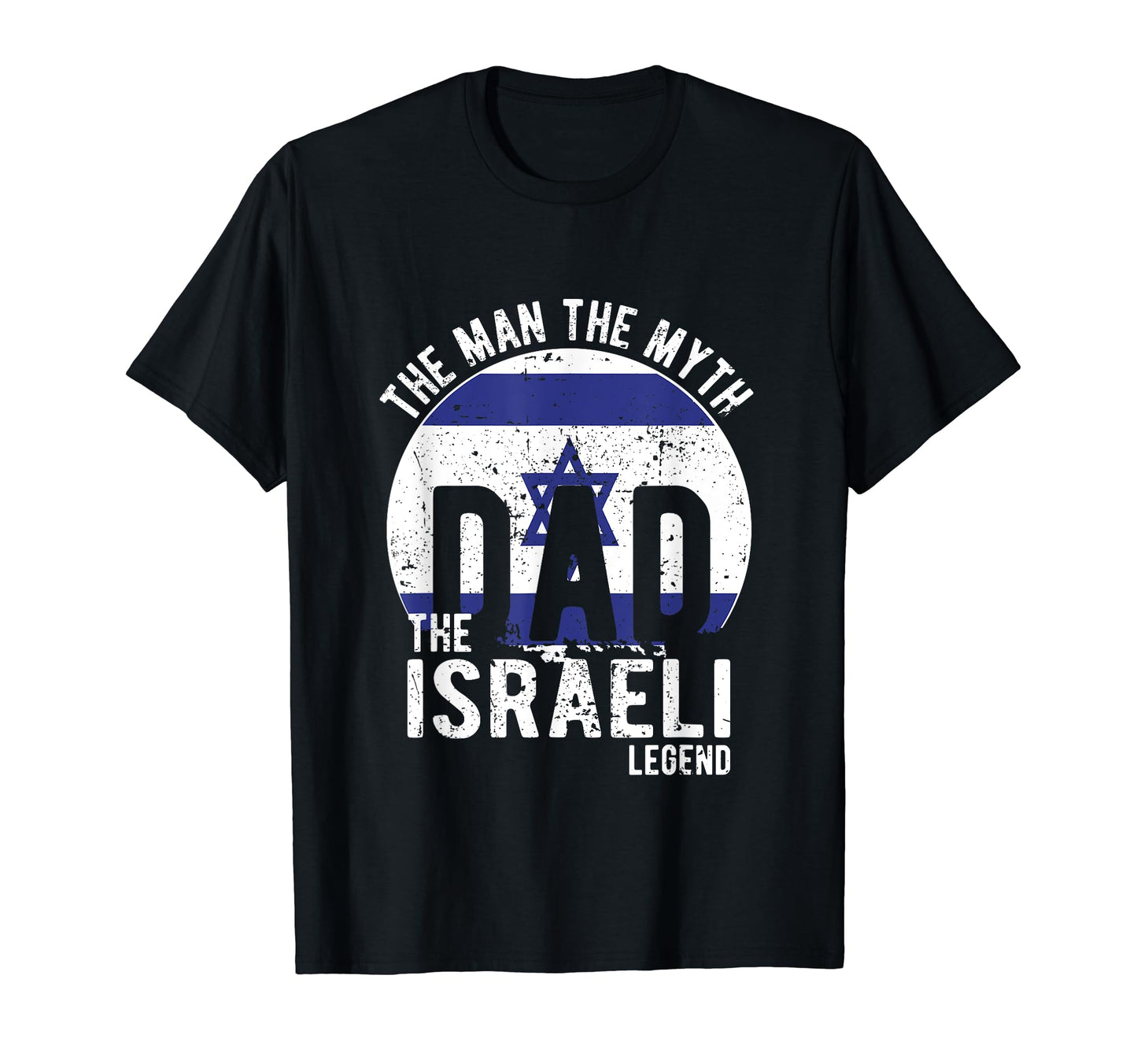 Myth Israeli Legend Dad Israeli T-Shirt - Trendy Graphic Men Women - T-Shirt, Sweatshirt, Hoodie