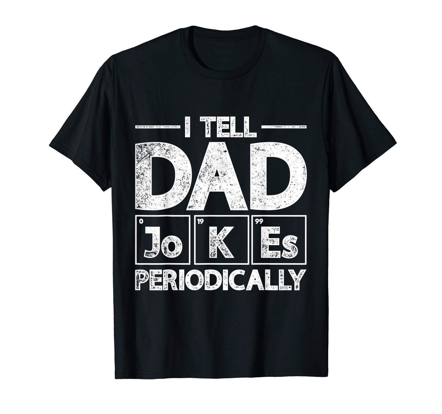 Mens Daddy Puns Chemist Rad Jokes Fathers T-Shirt - Graphic Print Unisex - T-Shirt, Sweatshirt, Hoodie