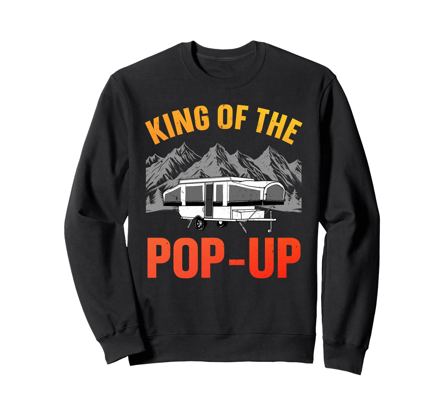 Funny Pop Up Camper Art Dad Pop Sweatshirt - Streetwear Style for Adults - T-Shirt, Sweatshirt, Hoodie