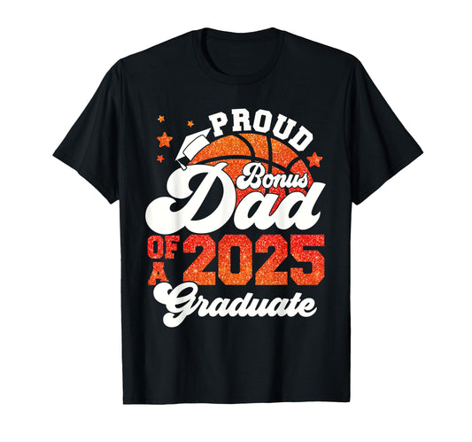 Bonus Dad 2025 Graduate Senior T-Shirt - Minimalist Print Men Women - T-Shirt, Sweatshirt, Hoodie