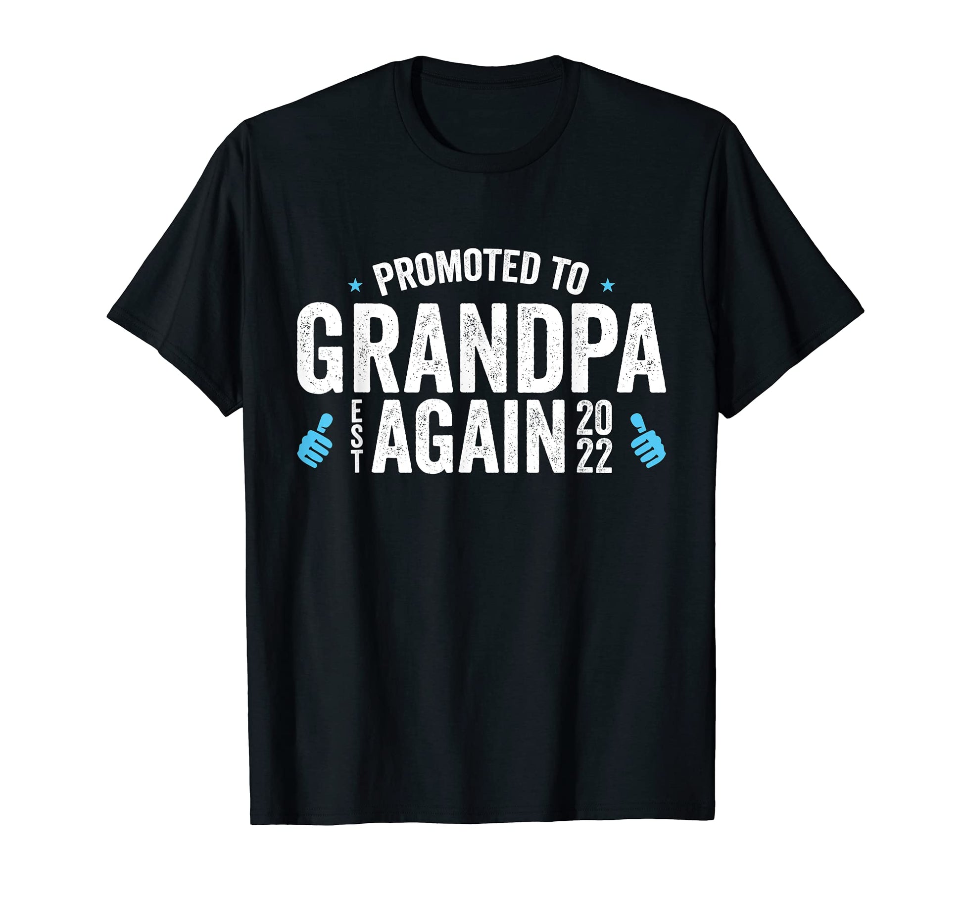Funny Shirts Grandpa Promoted To T-Shirt - Streetwear Style for Adults - T-Shirt, Sweatshirt, Hoodie