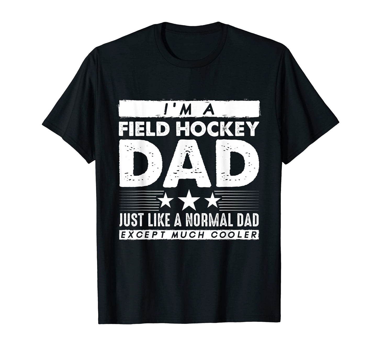 Field Hockey Dad Gift Field Hockey T-Shirt - Trendy Graphic for Adults - T-Shirt, Sweatshirt, Hoodie