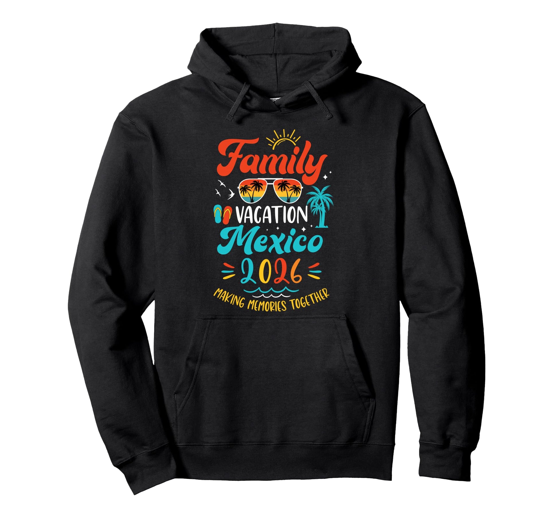 Family Vacation 2026 Mexico Matching Hoodie - Aesthetic Graphic Unisex - T-Shirt, Sweatshirt, Hoodie