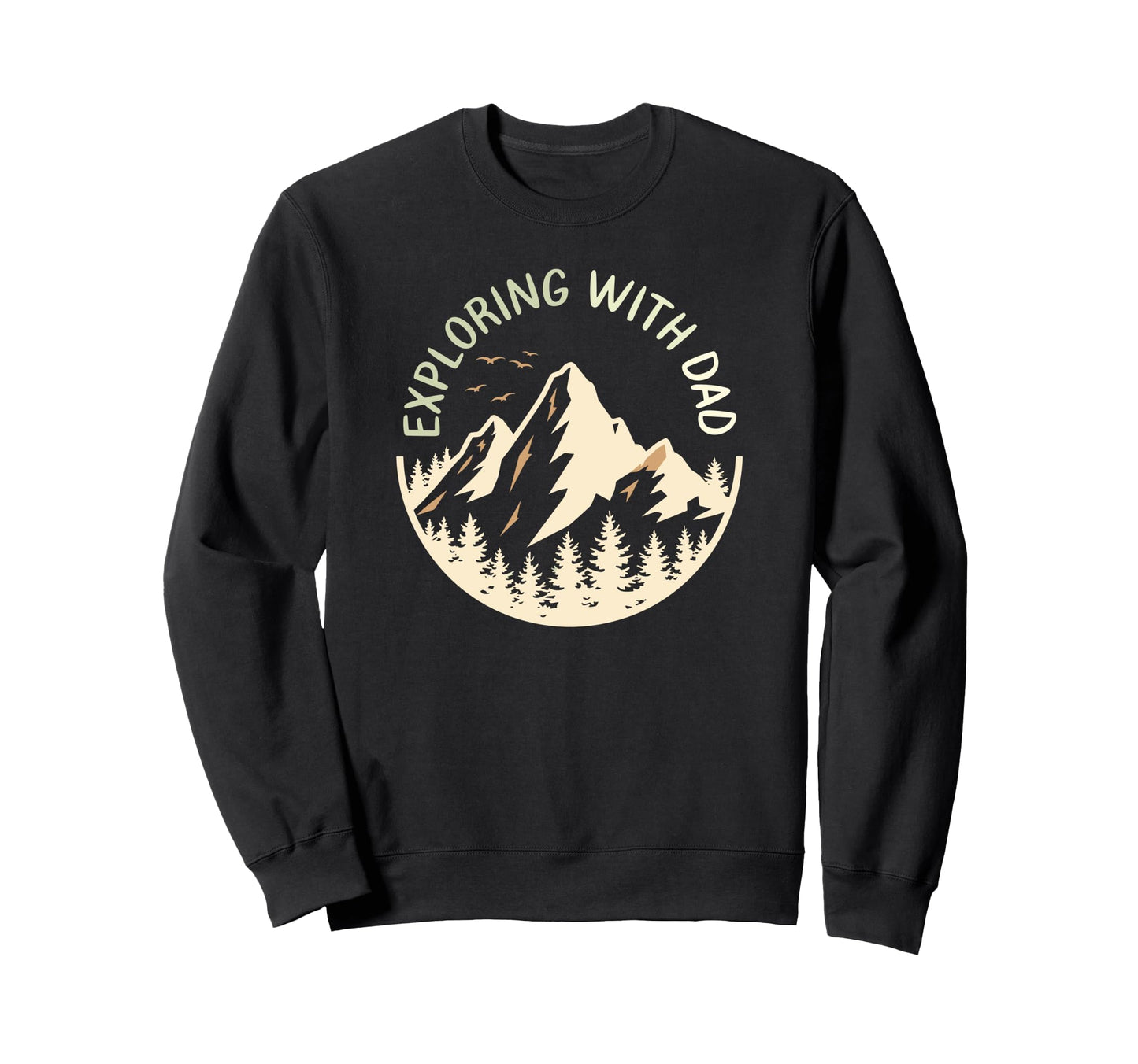 Exploring Dad Hiking Camping Outdoor Sweatshirt - Unique Graphic Men Women - T-Shirt, Sweatshirt, Hoodie