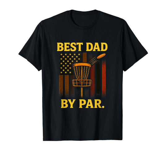 Best Dad Par Disc Golf Basket T-Shirt - Aesthetic Graphic Men Women - T-Shirt, Sweatshirt, Hoodie
