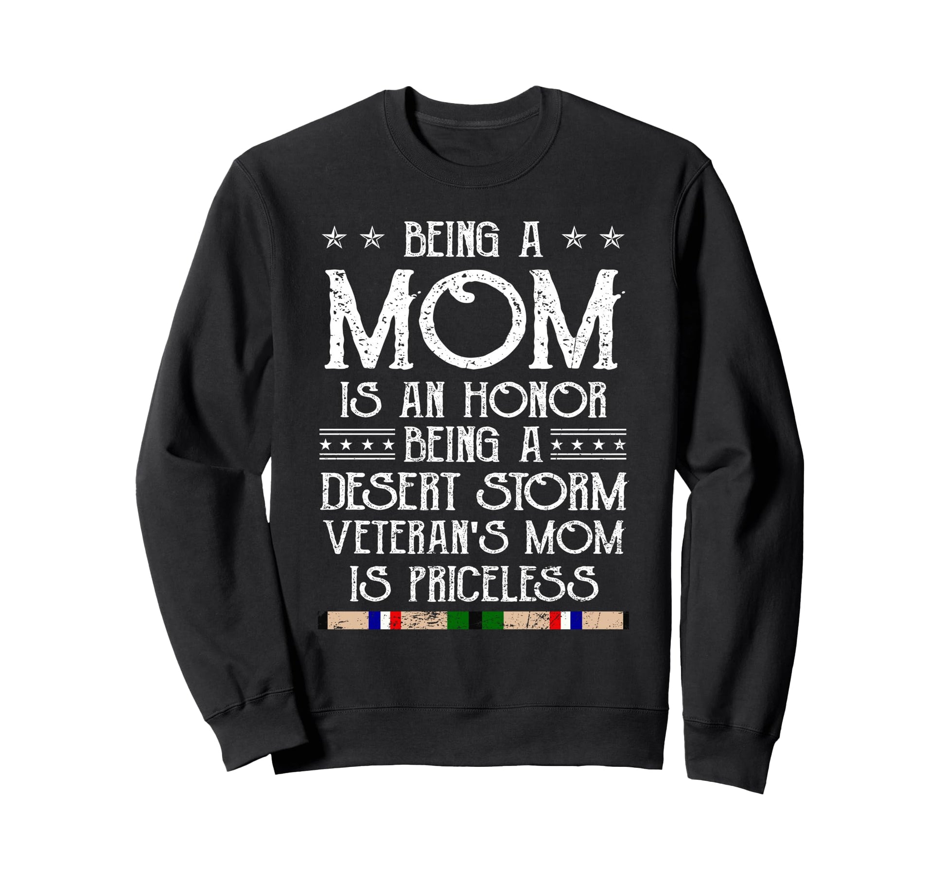 Proud Desert Storm Veteran Mom Gulf War Sweatshirt - Unique Graphic Unisex - T-Shirt, Sweatshirt, Hoodie