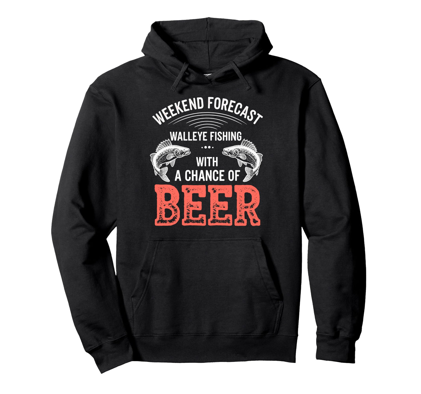 Weekend Forecast Walleye Fishing Chance Hoodie - Minimalist Print Unisex - T-Shirt, Sweatshirt, Hoodie