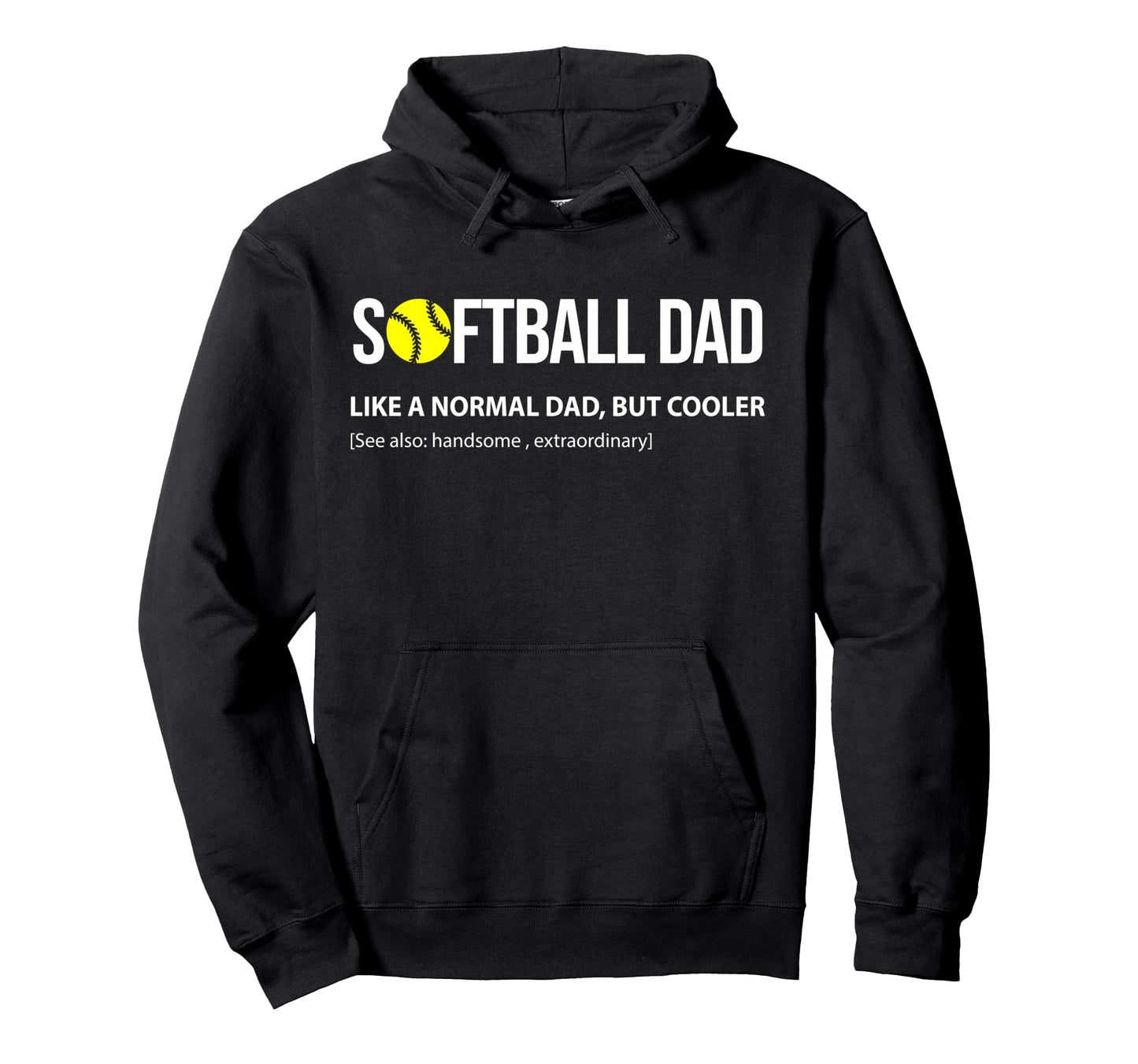 Softball Dad Like Normal Dad But Hoodie - Aesthetic Graphic Men Women - T-Shirt, Sweatshirt, Hoodie
