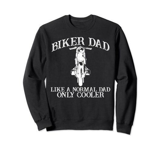 Biker Dad Motorcycle Fathers Day Sweatshirt - Custom Art Print Unisex - T-Shirt, Sweatshirt, Hoodie