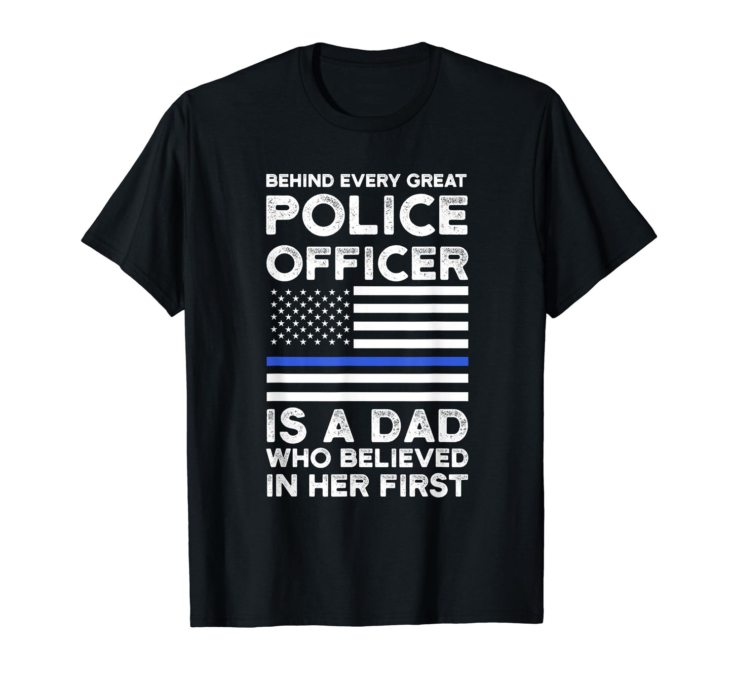 Behind Every Great Police Officer Is T-Shirt - Unique Graphic for Adults - T-Shirt, Sweatshirt, Hoodie