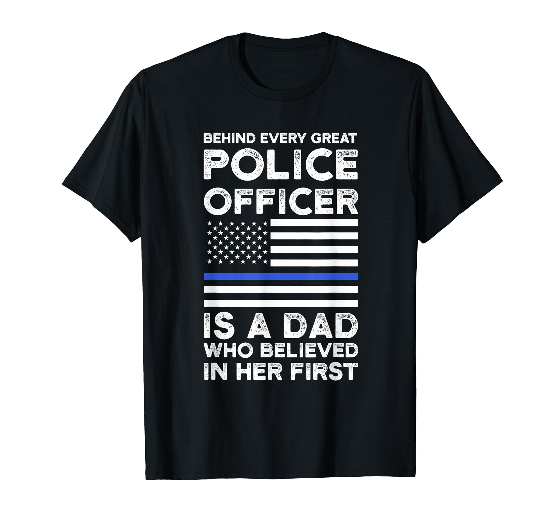 Behind Every Great Police Officer Is T-Shirt - Unique Graphic for Adults - T-Shirt, Sweatshirt, Hoodie