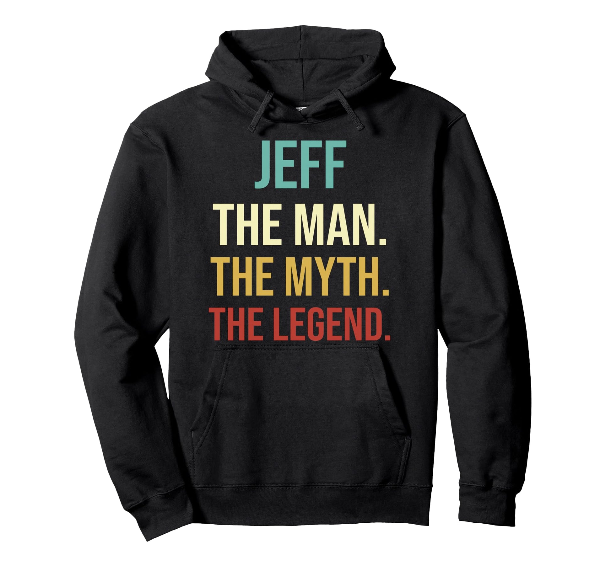 Mens Jeff Gift Jeff Myth Legend Custom Hoodie - Novelty Apparel Men Women - T-Shirt, Sweatshirt, Hoodie