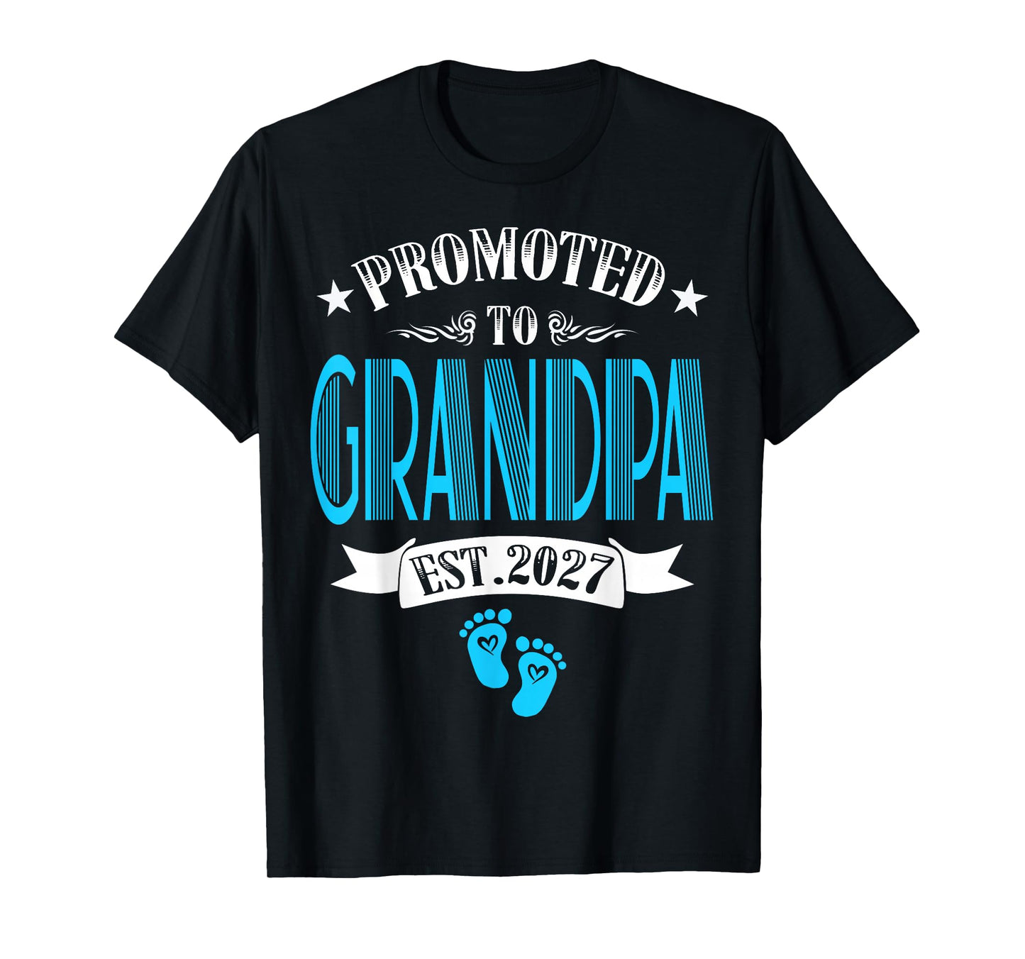 Promoted To Grandpa Est 2027 New Dad T-Shirt - Trendy Graphic Unisex - T-Shirt, Sweatshirt, Hoodie
