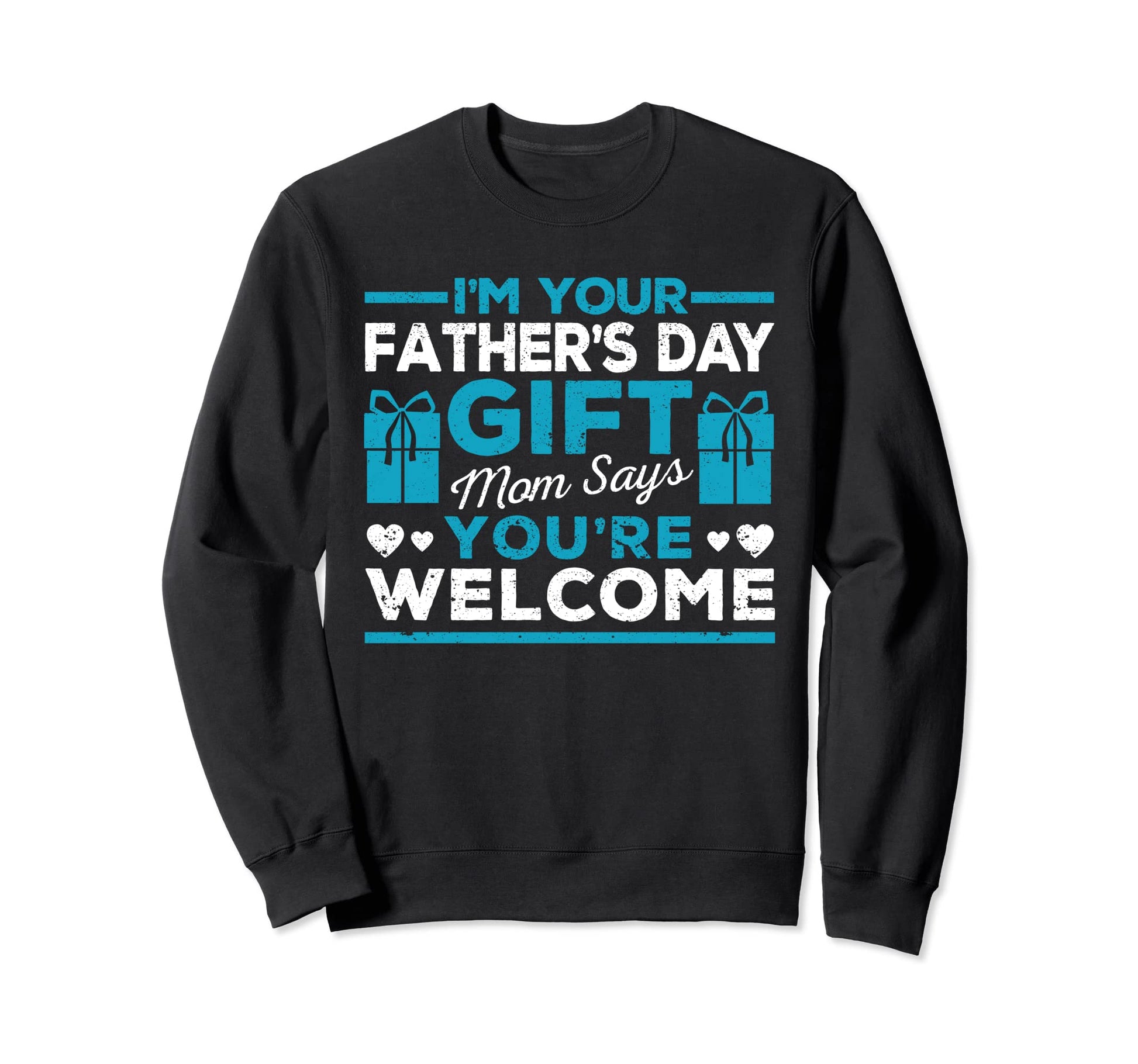 Fathers Day Daughter Son Proud Dad Sweatshirt - Fun Novelty Design Unisex - T-Shirt, Sweatshirt, Hoodie