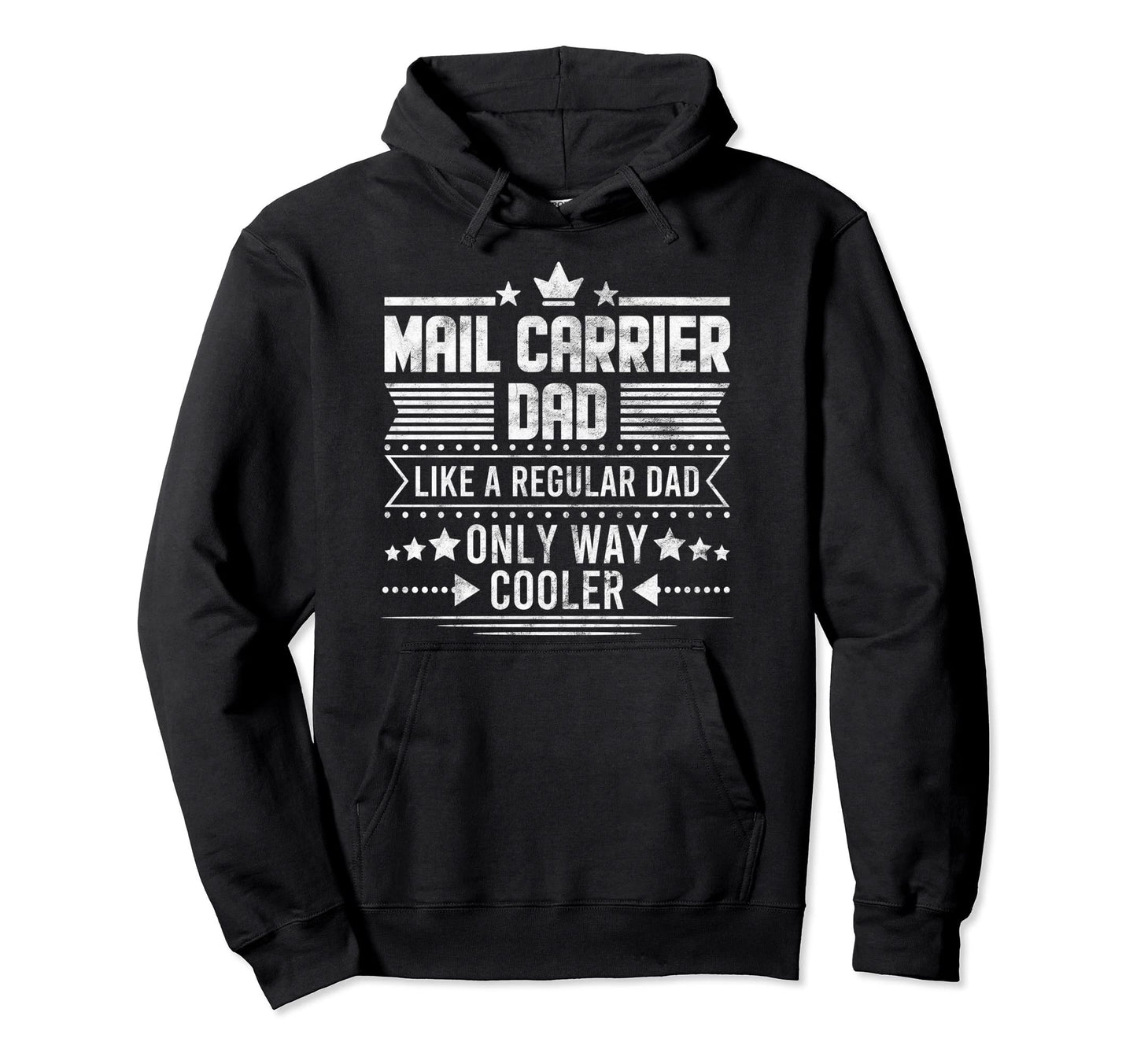 Mail Carrier Dad Like Regular Dad Only Hoodie - Aesthetic Graphic Unisex - T-Shirt, Sweatshirt, Hoodie
