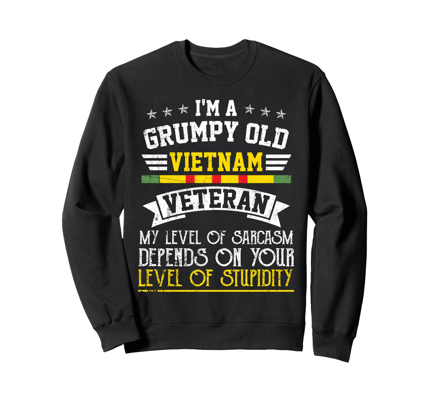 Funny Grumpy Old Vietnam Veteran Sweatshirt - Aesthetic Graphic Men Women - T-Shirt, Sweatshirt, Hoodie