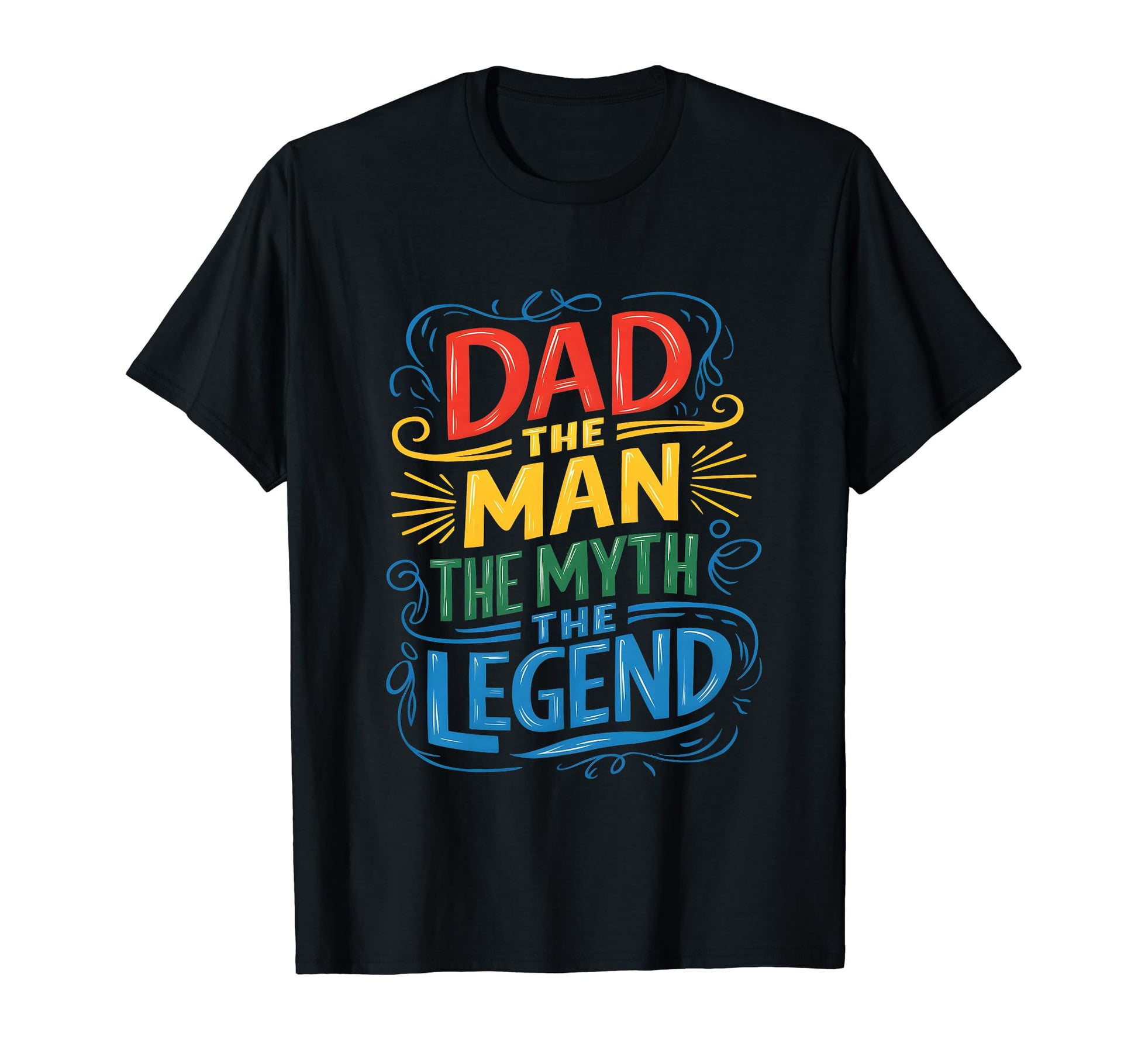 Dad Myth Legend T-Shirt - Minimalist Print Unisex - T-Shirt, Sweatshirt, Hoodie