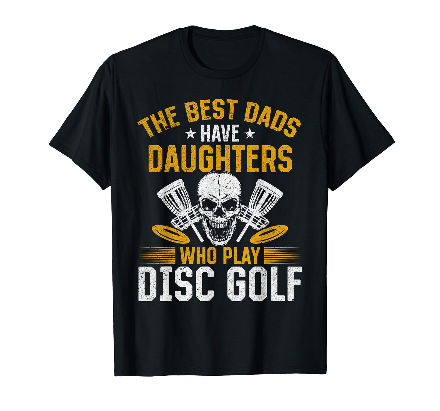 Best Dads Have Daughters Who Play Disc T-Shirt - Minimalist Print Unisex - T-Shirt, Sweatshirt, Hoodie