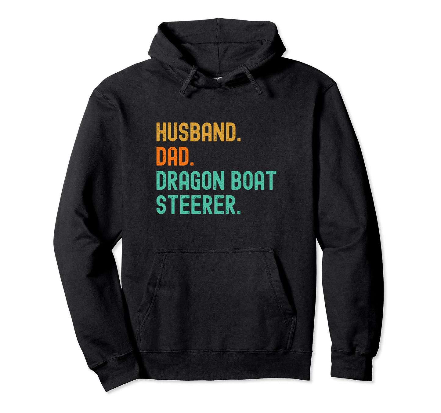 Dragon Boat Steerer Racing Husband Dad Hoodie - Custom Art Print Men Women - T-Shirt, Sweatshirt, Hoodie