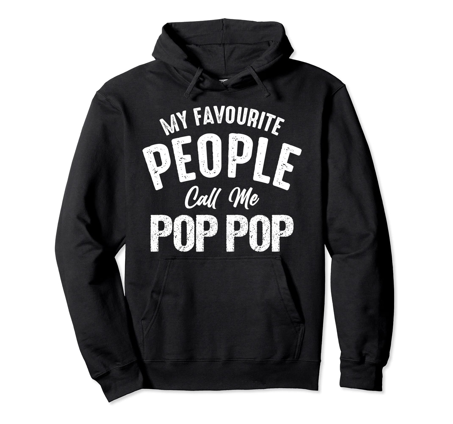 Grandad My Favorite People Call Me Pop Pop Hoodie - Graphic Print Unisex - T-Shirt, Sweatshirt, Hoodie