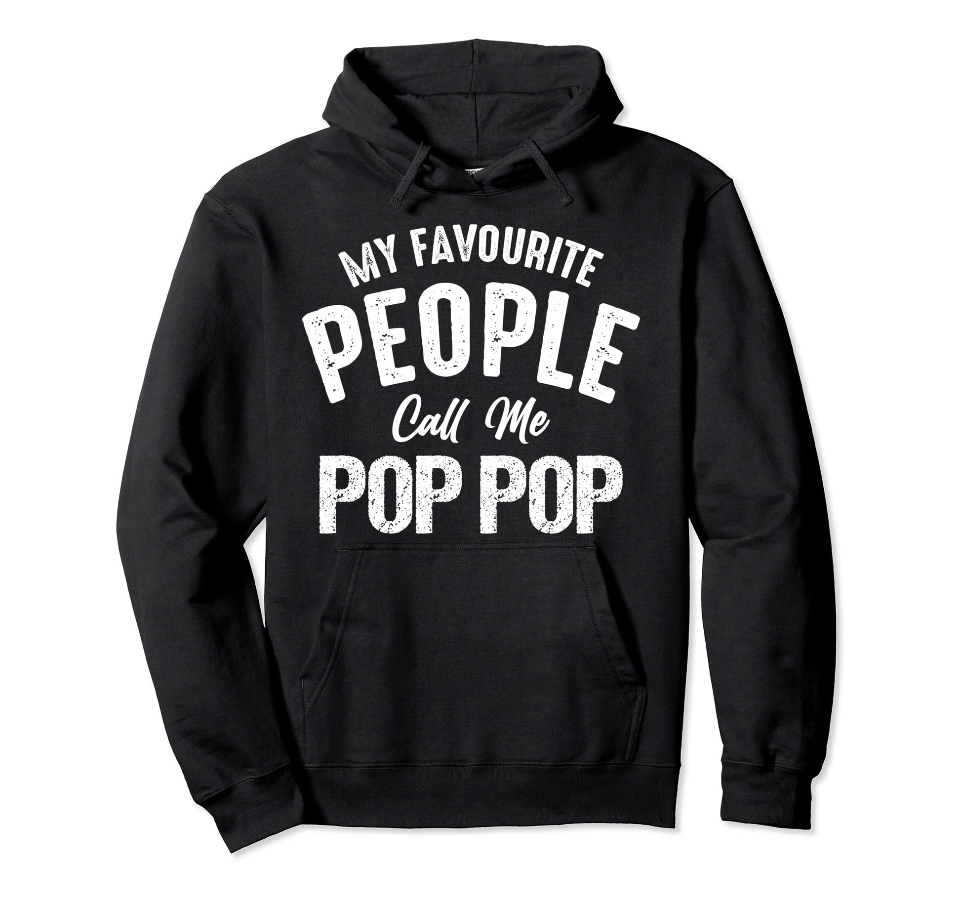 Grandad My Favorite People Call Me Pop Pop Hoodie - Graphic Print Unisex - T-Shirt, Sweatshirt, Hoodie