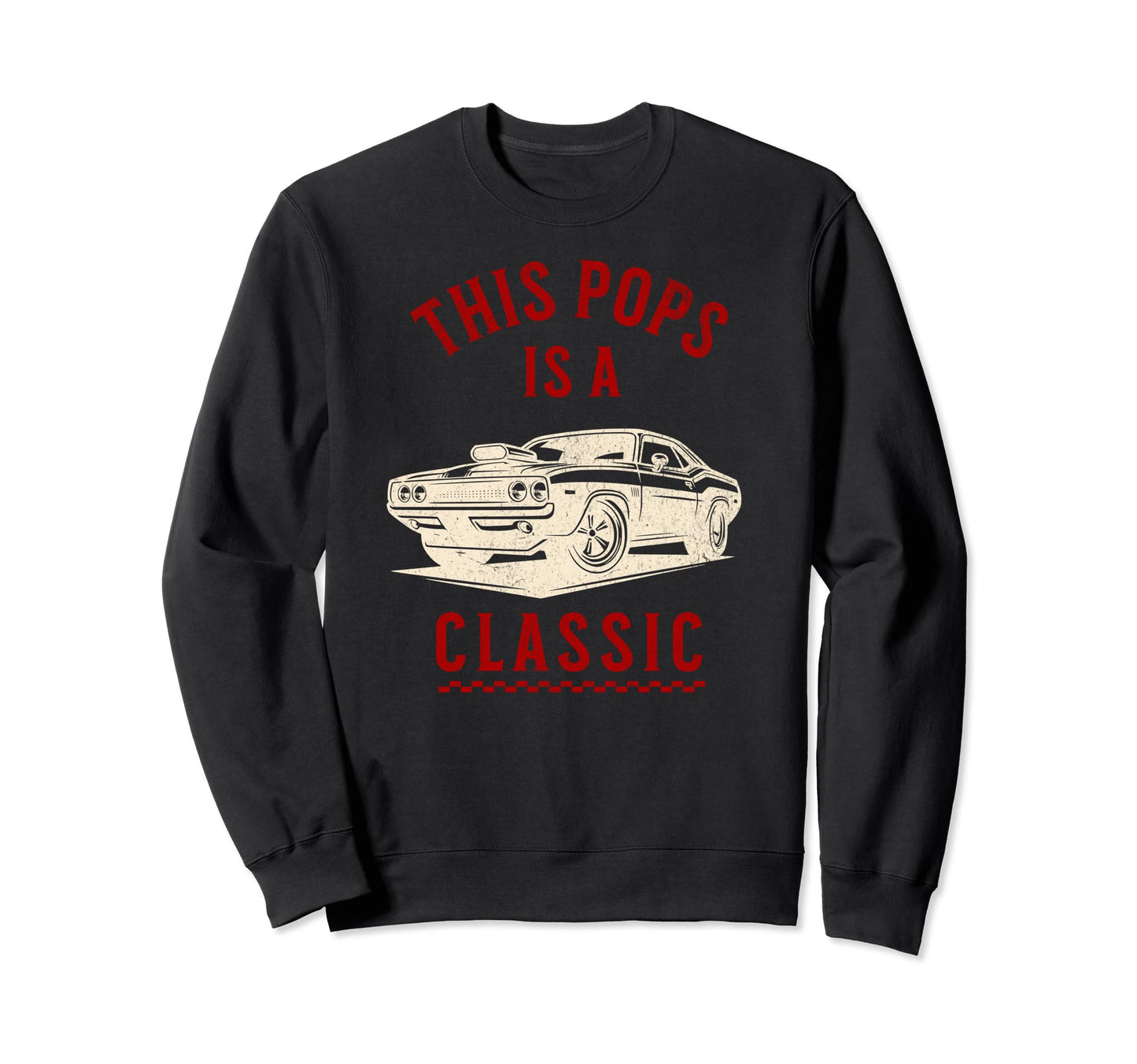 This Pops Is Fathers Day Funny Car Sweatshirt - Casual Everyday Wear Unisex - T-Shirt, Sweatshirt, Hoodie