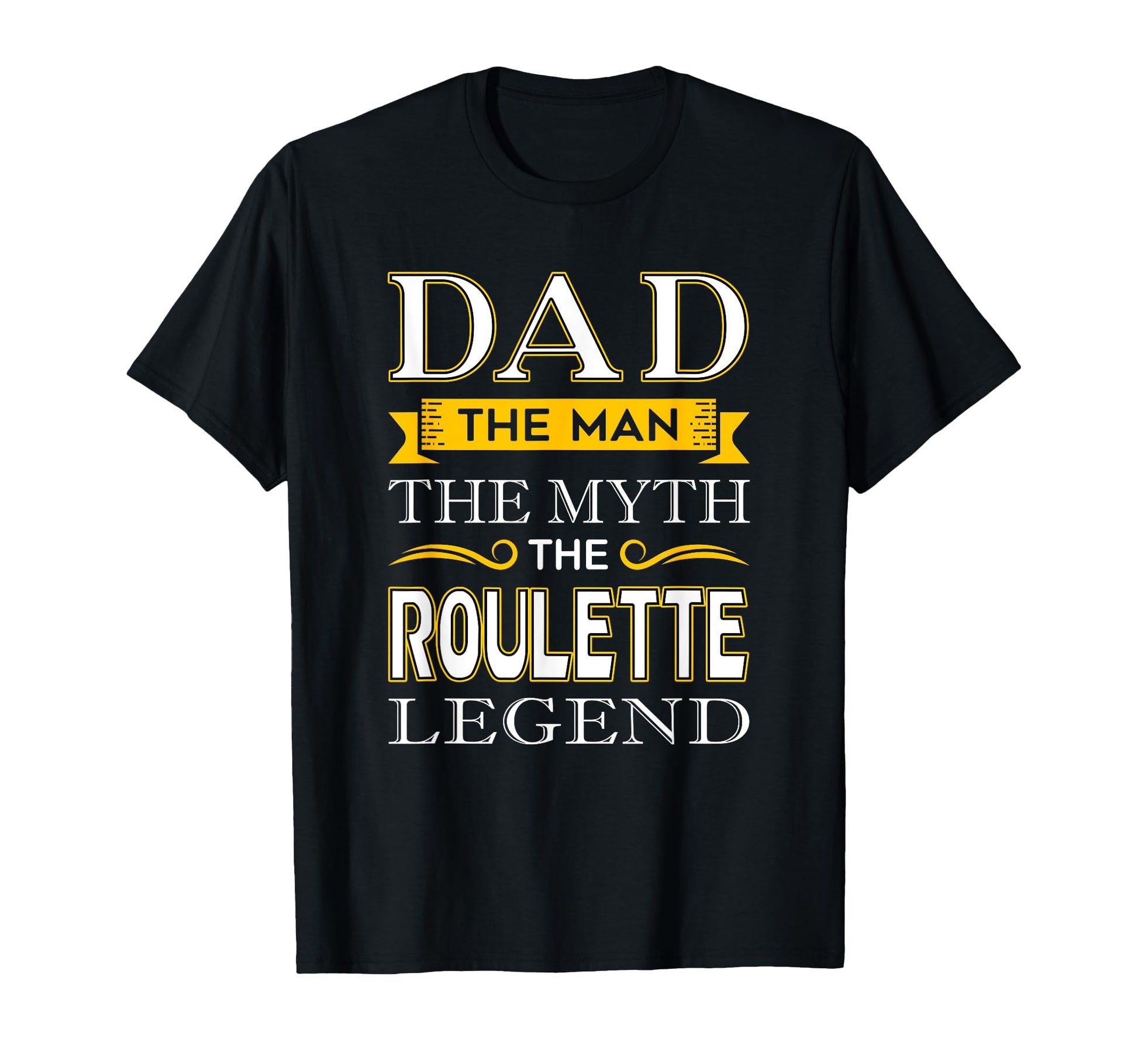 Roulette Dad Shirts Gifts Dad T-Shirt - Streetwear Style Unisex - T-Shirt, Sweatshirt, Hoodie