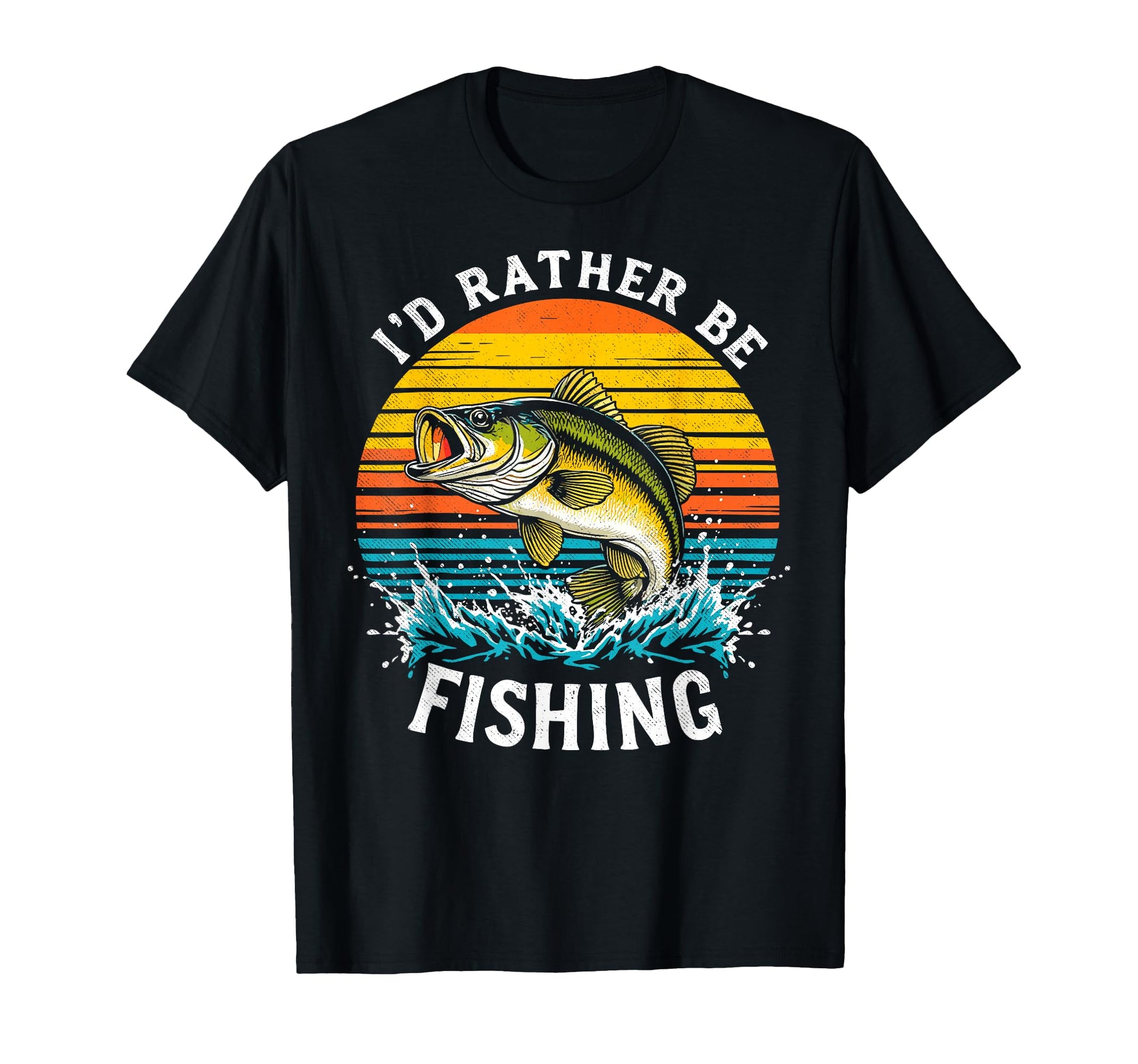 Id Rather Be Fishing Fish Fan T-Shirt - Casual Everyday Wear Unisex - T-Shirt, Sweatshirt, Hoodie