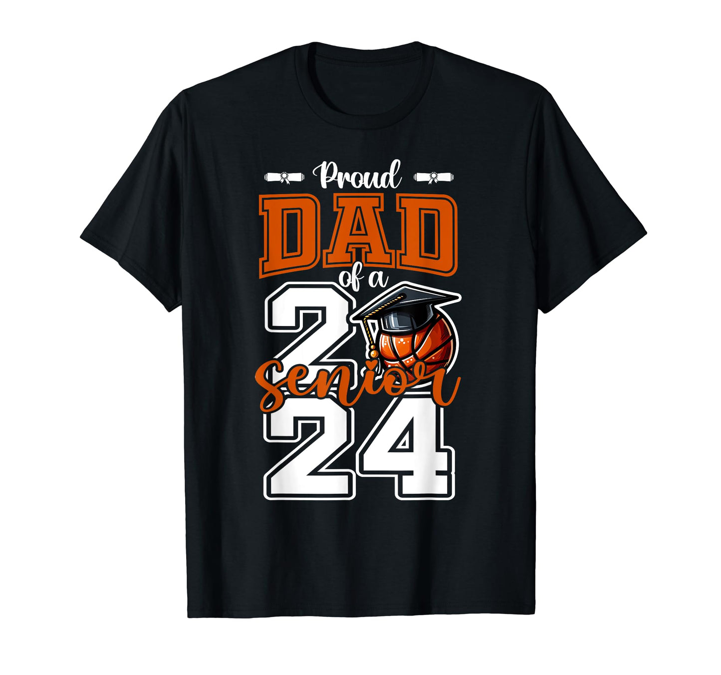 Proud Dad 2024 Basketball Senior T-Shirt - Streetwear Style Unisex - T-Shirt, Sweatshirt, Hoodie