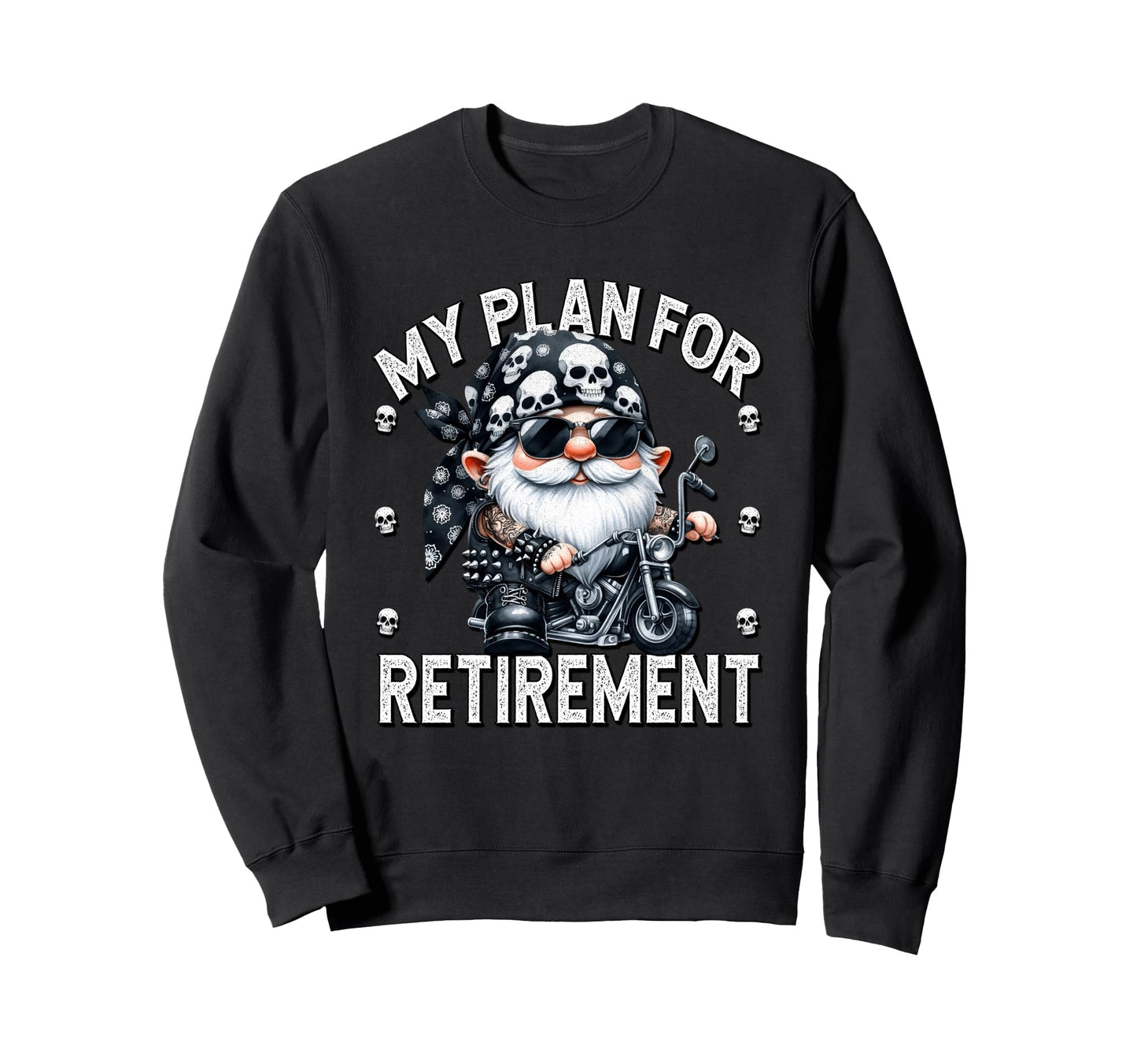 Biker Retirement Gnome Motorcycle Sweatshirt - Novelty Apparel for Adults - T-Shirt, Sweatshirt, Hoodie