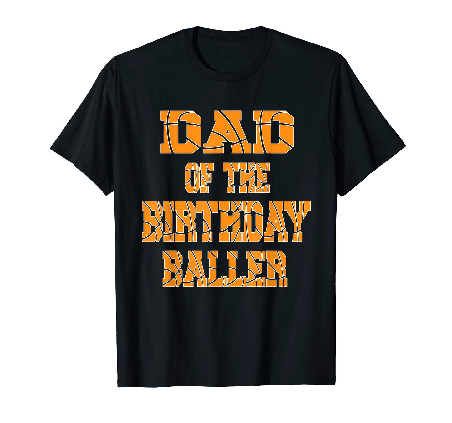 Dad Birthday Baller Basketball Themed T-Shirt - Minimalist Print Men Women - T-Shirt, Sweatshirt, Hoodie