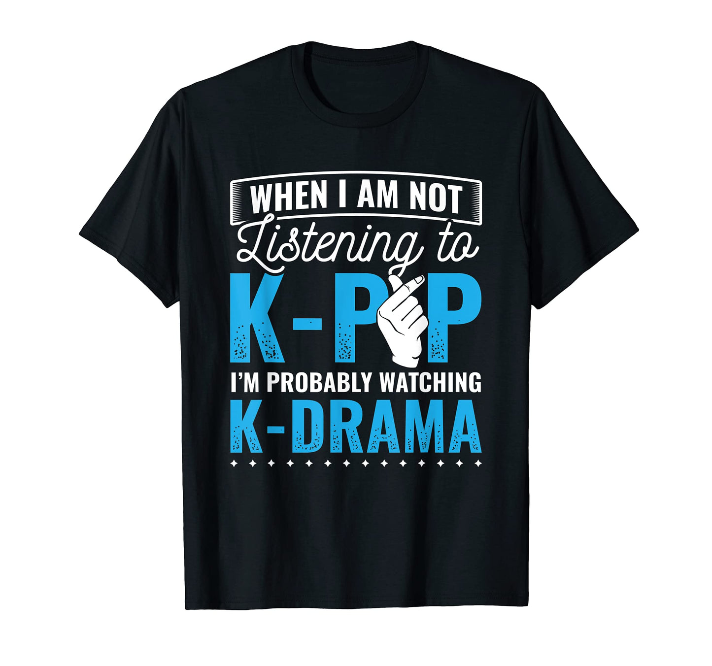Not Listening To K Pop Watching K Drama T-Shirt - Minimalist Print Unisex - T-Shirt, Sweatshirt, Hoodie