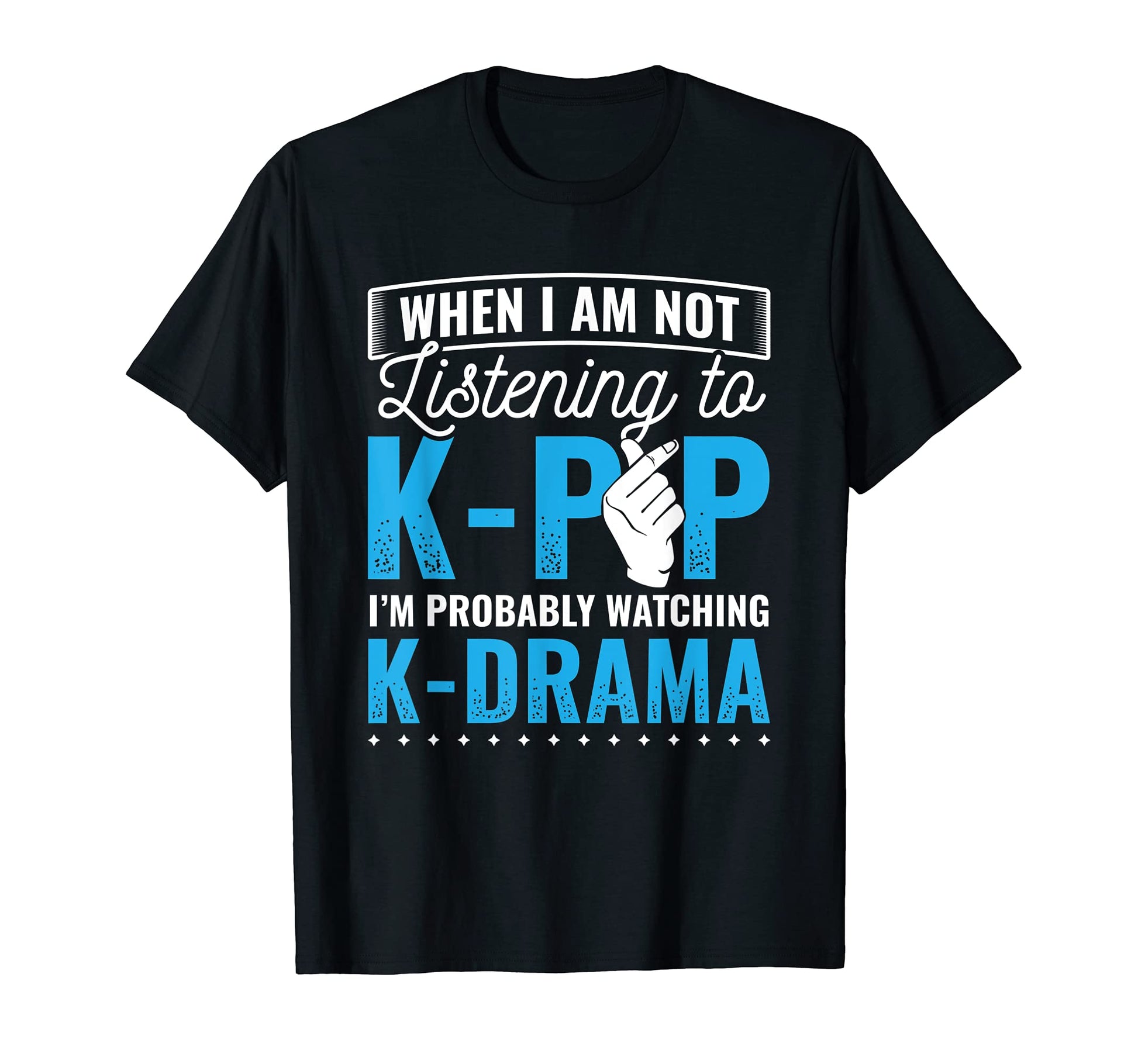 Not Listening To K Pop Watching K Drama T-Shirt - Minimalist Print Unisex - T-Shirt, Sweatshirt, Hoodie