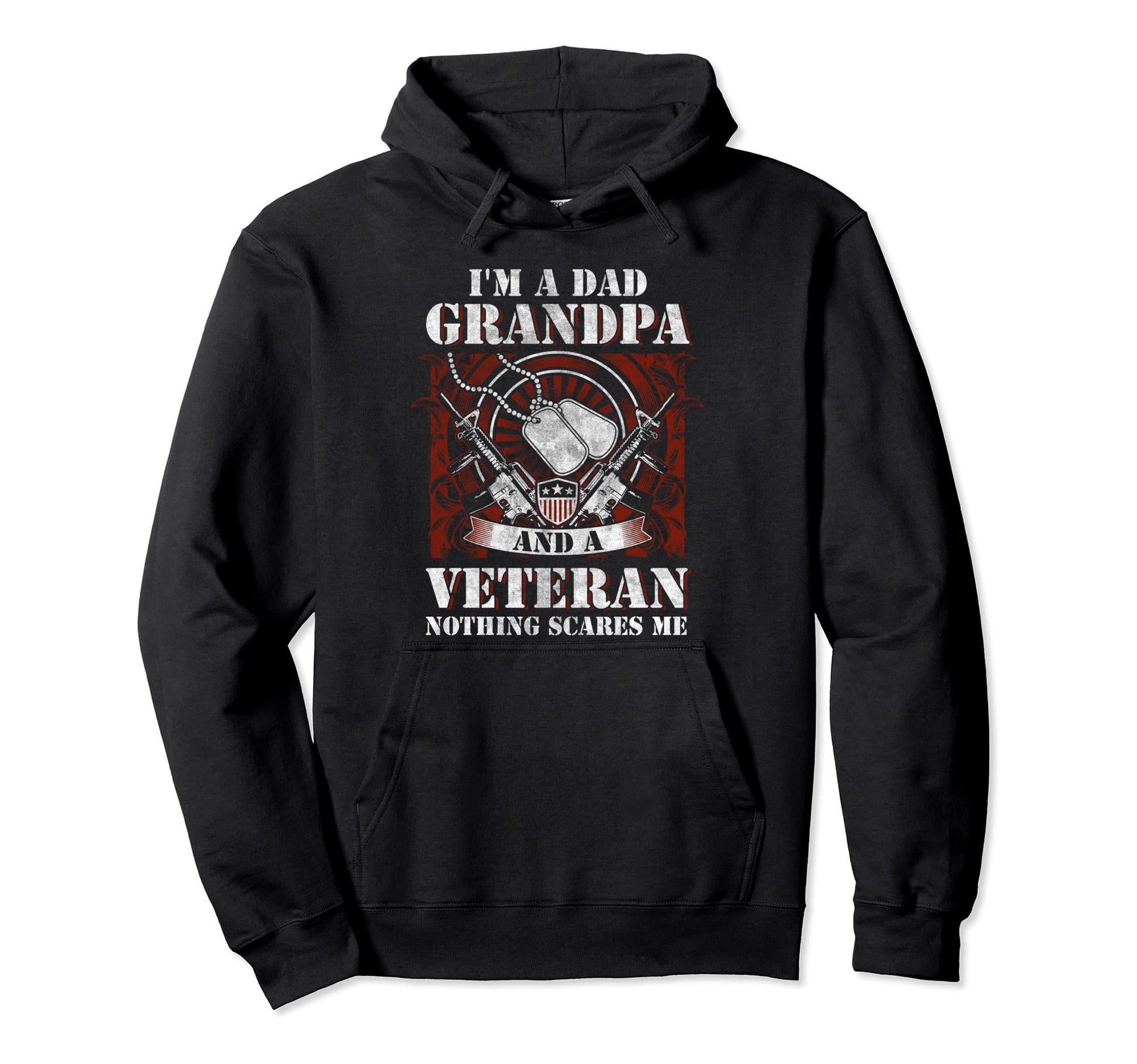 Im Dad Grandpa And Veteran Funny Gift Hoodie - Novelty Apparel Unisex - T-Shirt, Sweatshirt, Hoodie