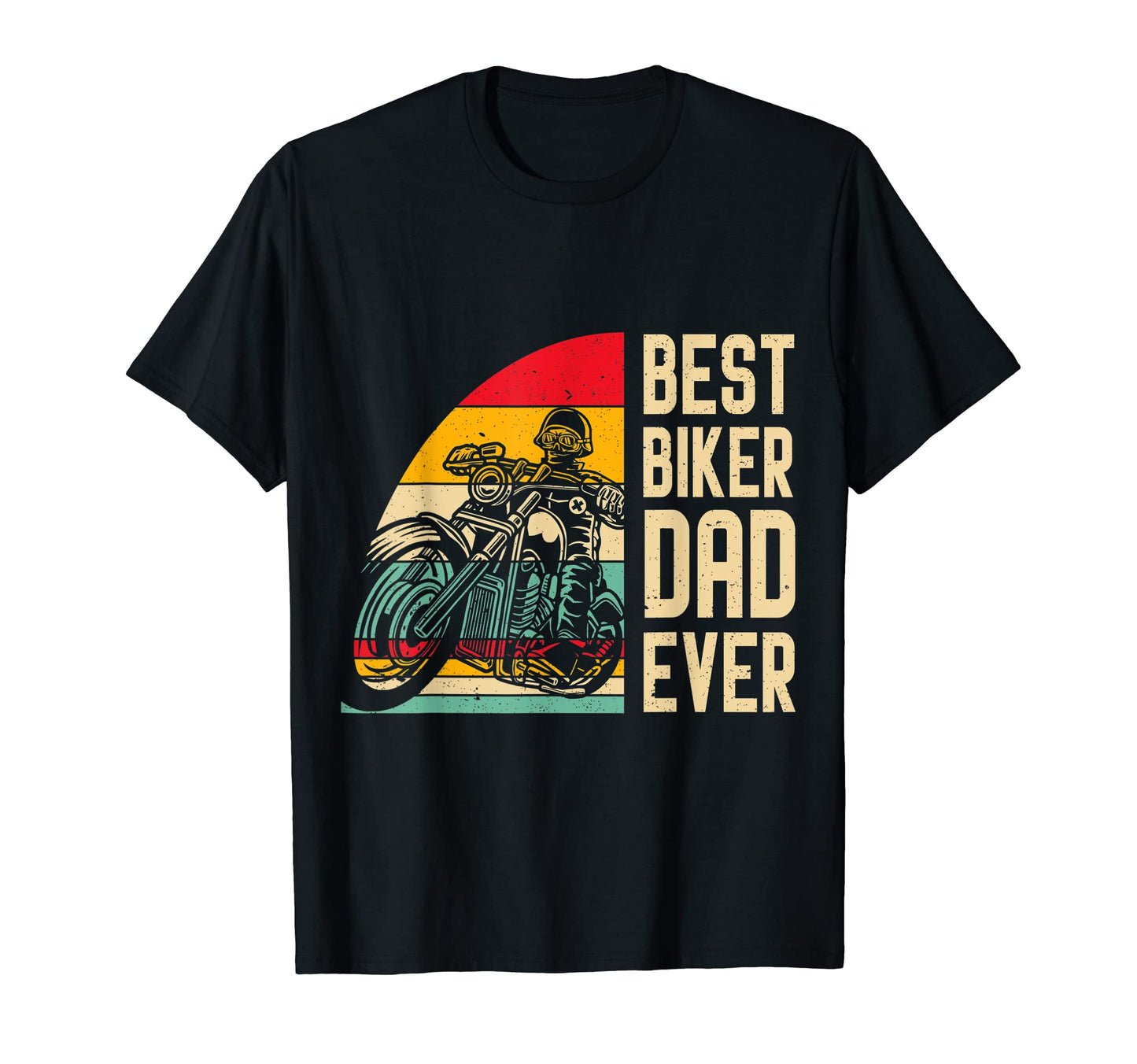 Mens Best Biker Dad Ever Funny Fathers T-Shirt - Trendy Graphic Men Women - T-Shirt, Sweatshirt, Hoodie