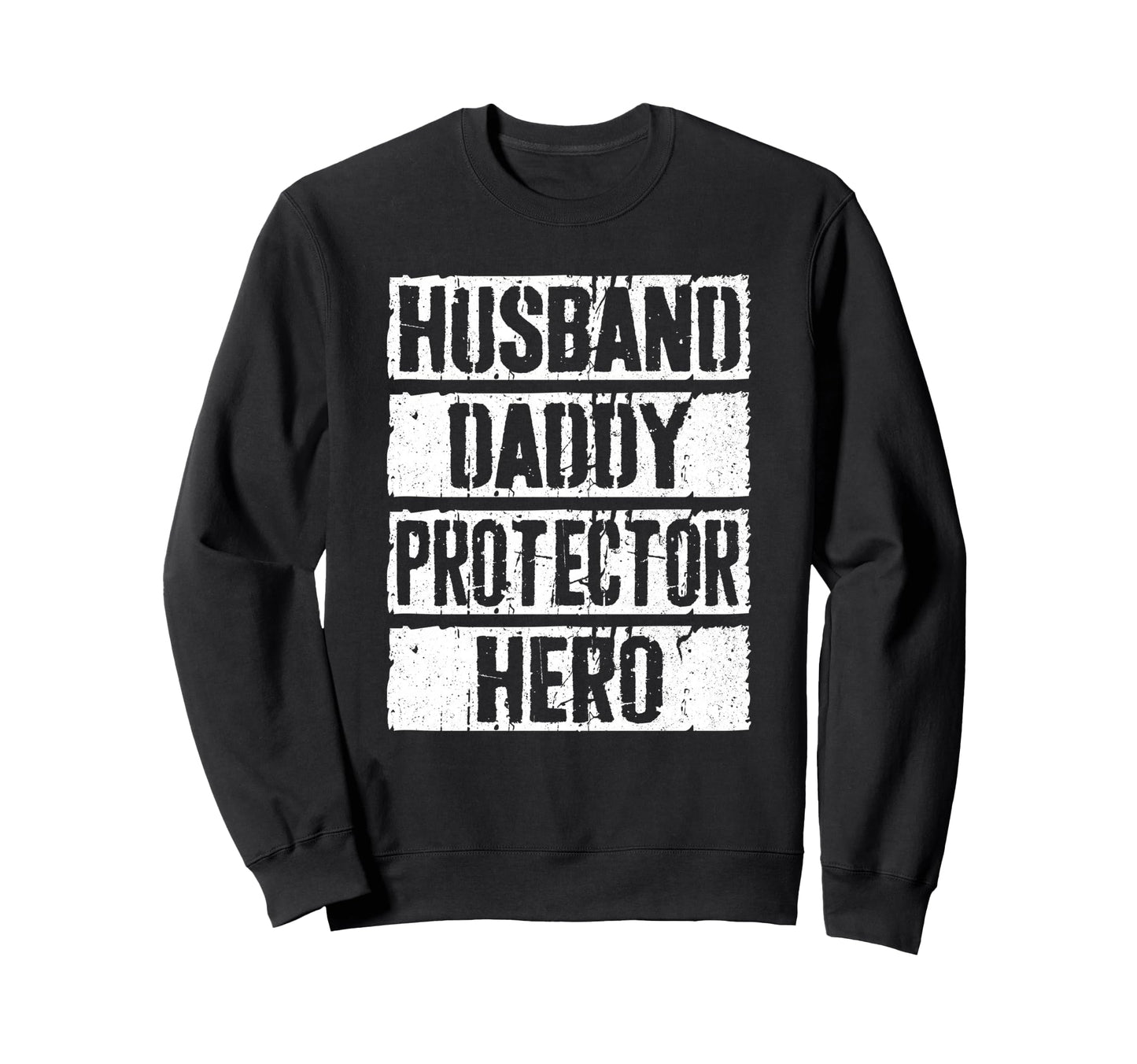 Husband Daddy Protector Hero Dad Fathers Sweatshirt - Graphic Print Unisex - T-Shirt, Sweatshirt, Hoodie