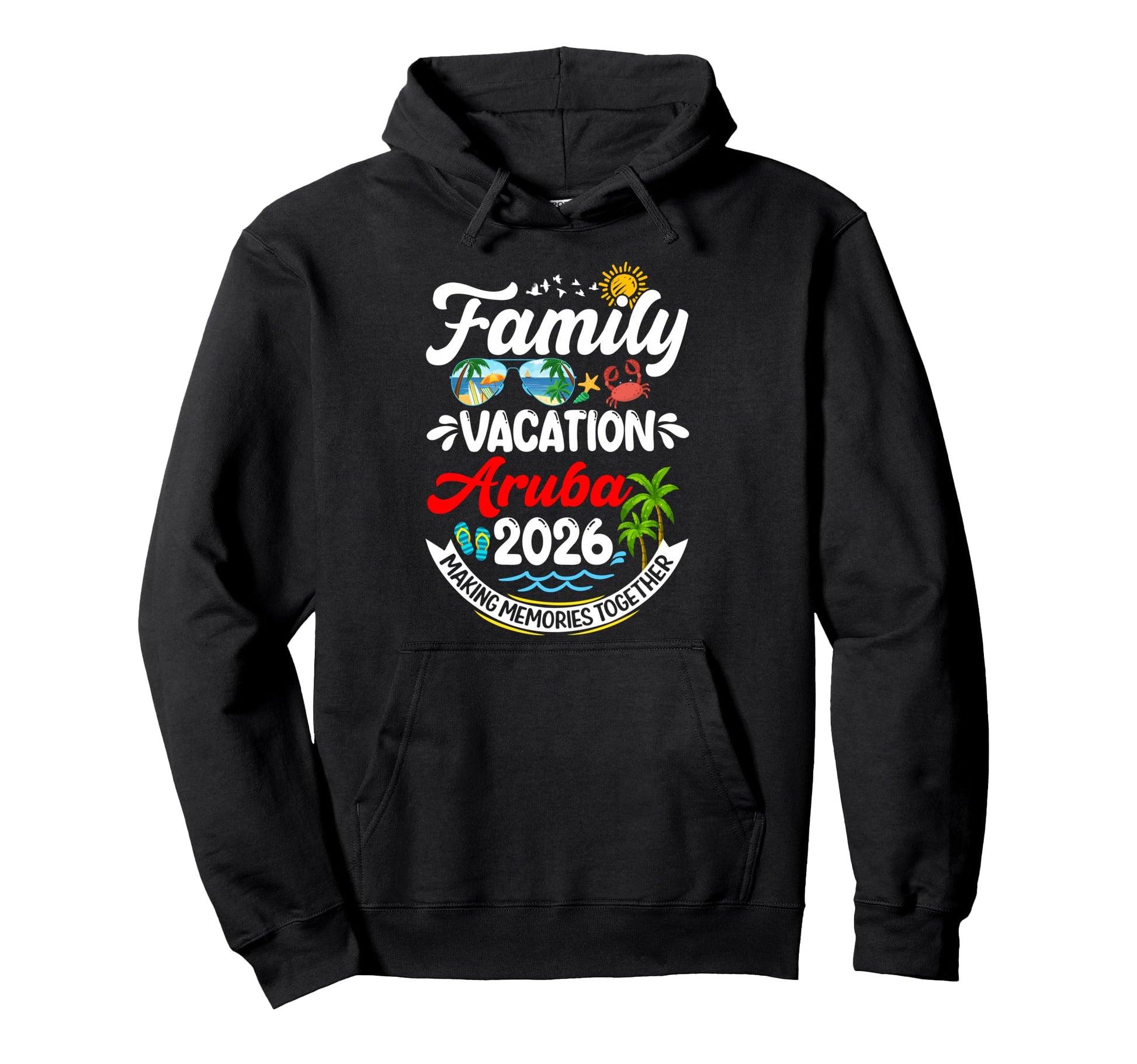 Family Vacation Aruba 2026 Making Hoodie - Fun Novelty Design Men Women - T-Shirt, Sweatshirt, Hoodie