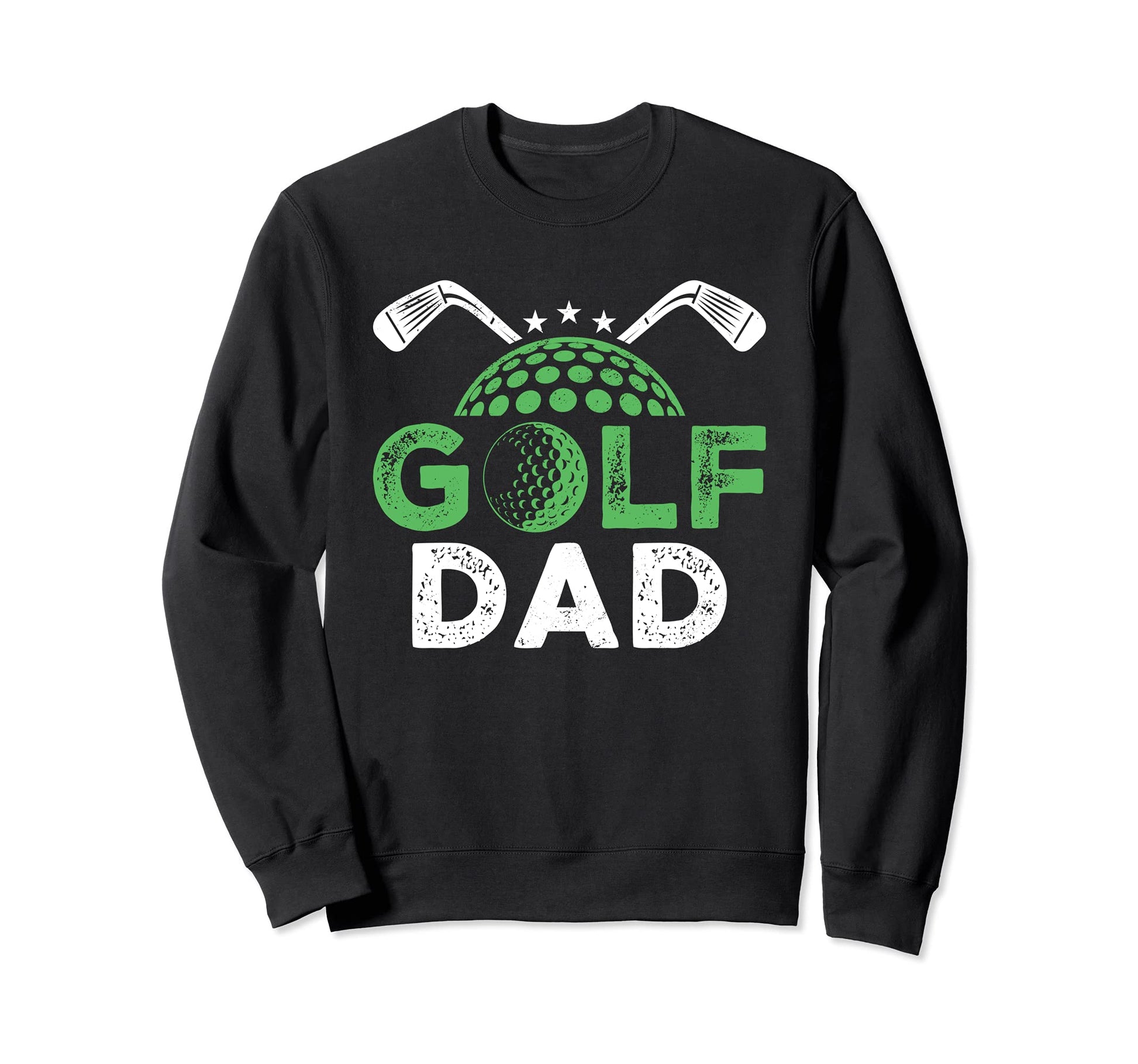 Golf Dad Fathers Day Golfer Daddy Sweatshirt - Casual Everyday Wear Unisex - T-Shirt, Sweatshirt, Hoodie