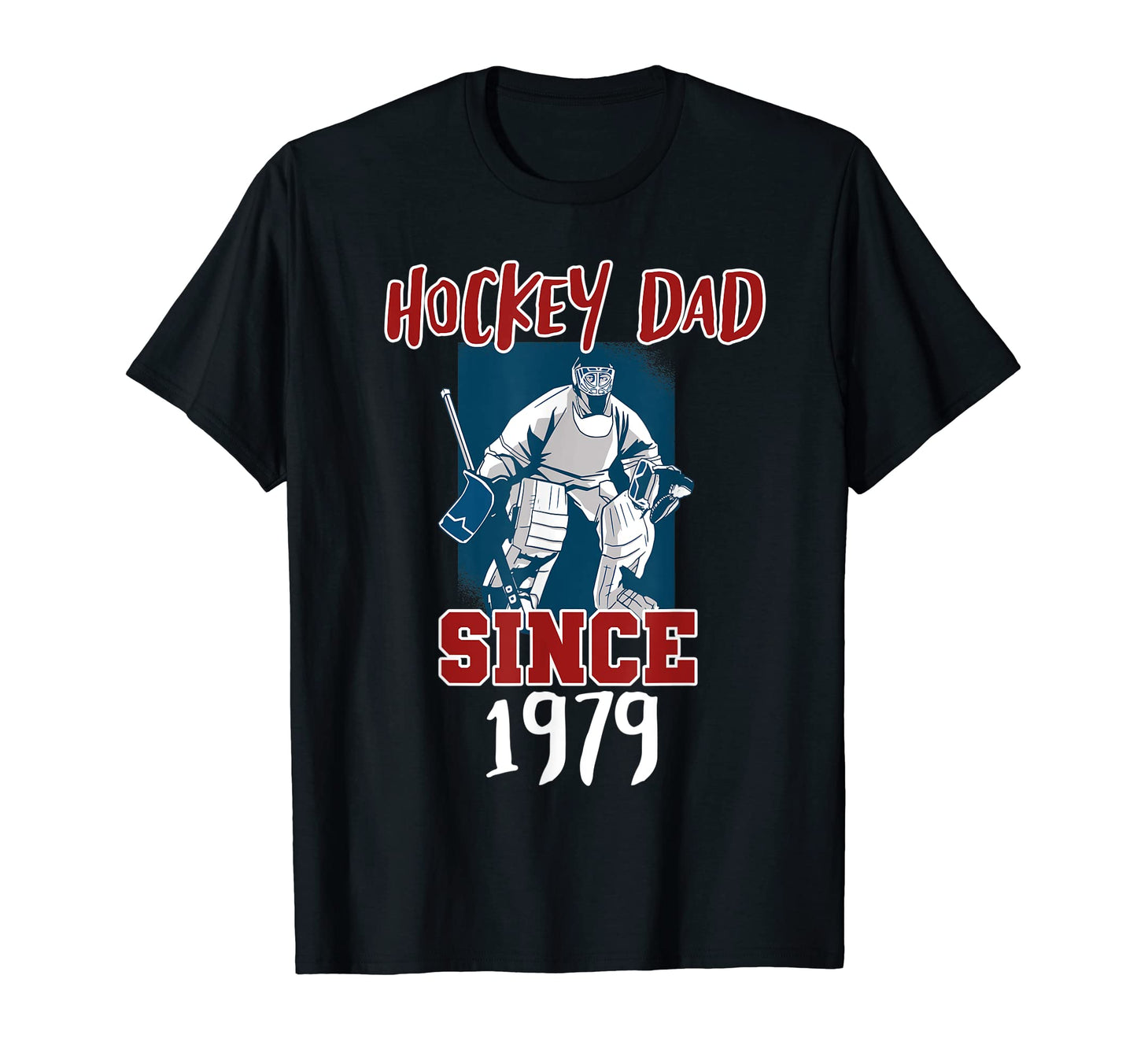 Hockey Dad Since 1979 T-Shirt - Trendy Graphic for Adults - T-Shirt, Sweatshirt, Hoodie