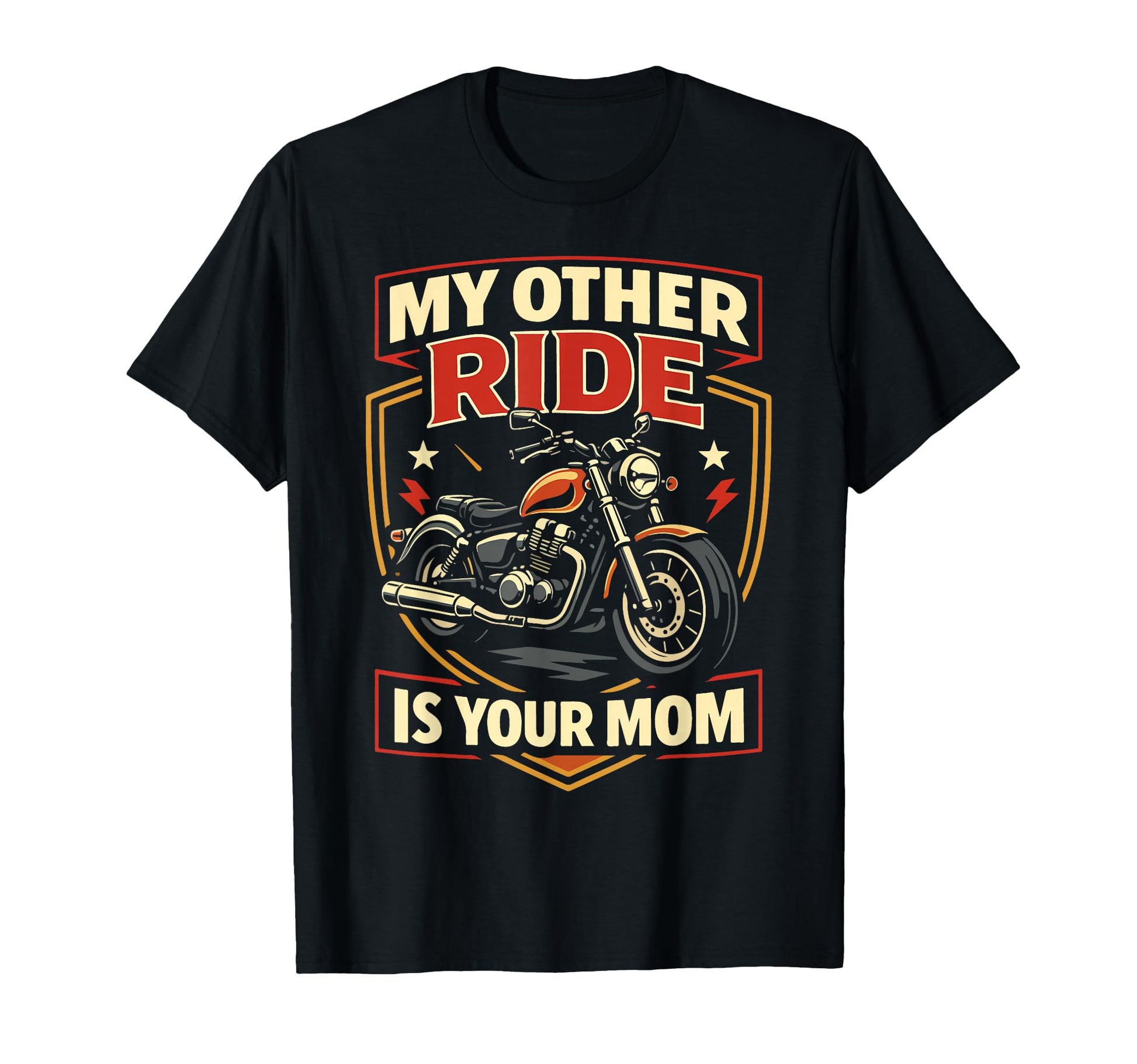 Motorcycle Biker My Other Ride Is Your T-Shirt - Streetwear Style Men Women - T-Shirt, Sweatshirt, Hoodie