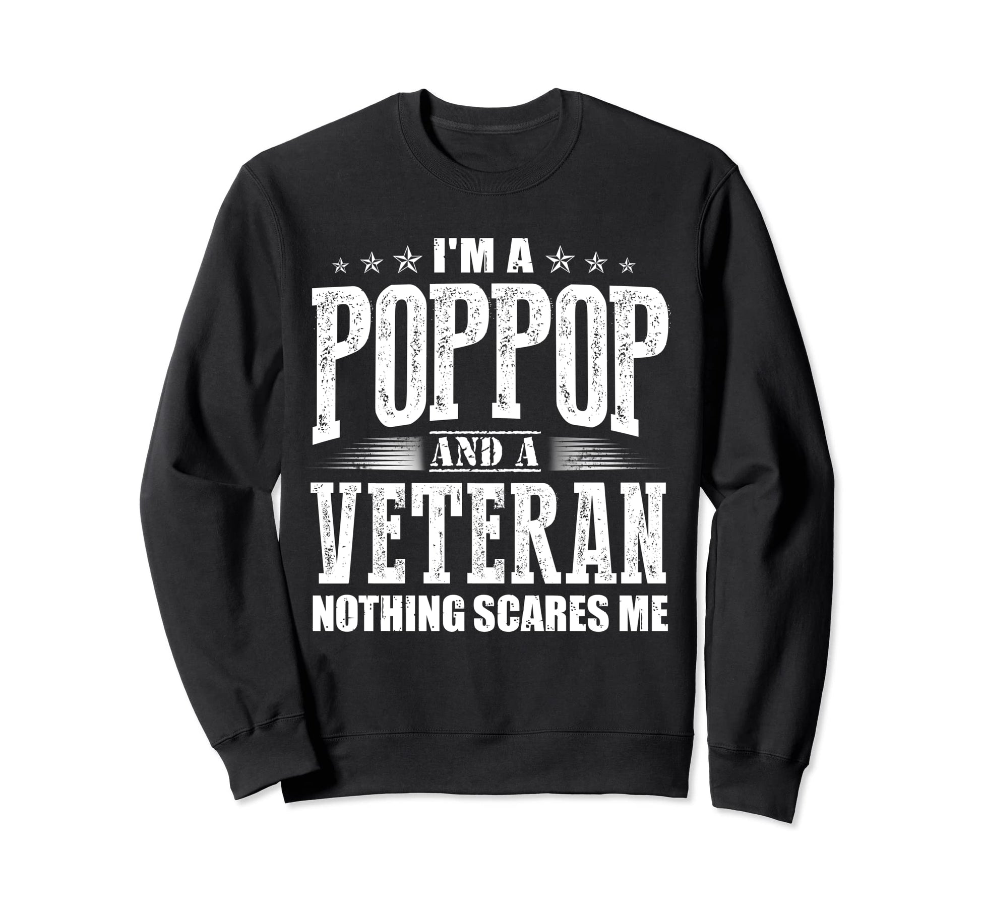 Im Poppop And Veteran Nothing Sweatshirt - Casual Everyday Wear Men Women - T-Shirt, Sweatshirt, Hoodie