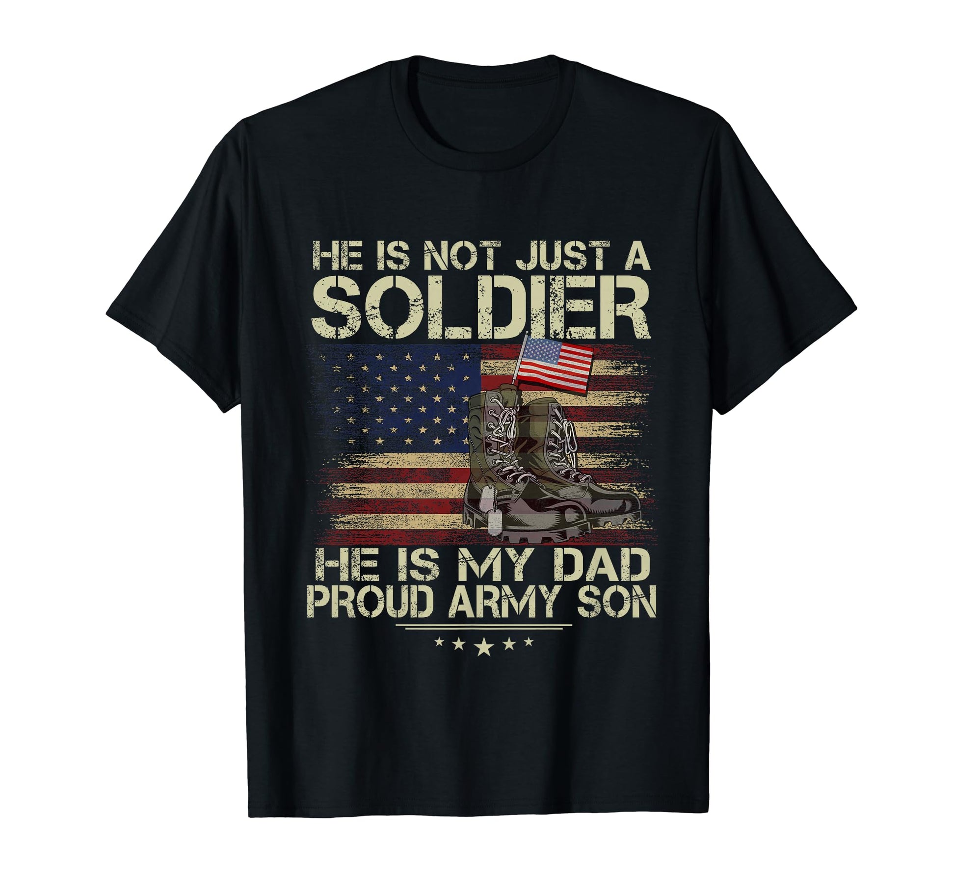 He Is Not Just Soldier He Is My Dad T-Shirt - Aesthetic Graphic Unisex - T-Shirt, Sweatshirt, Hoodie