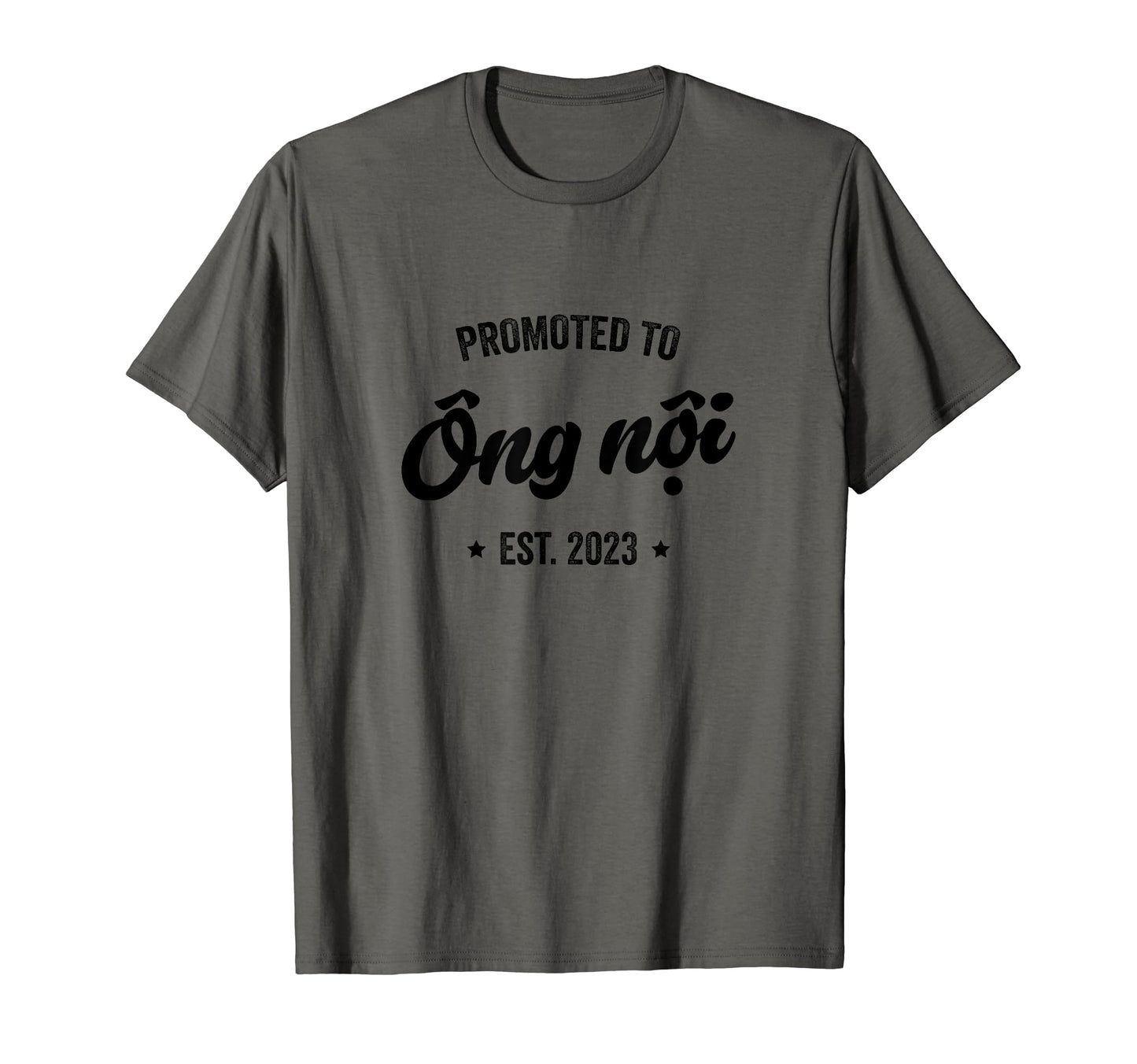 Promoted To Ong Noi 2023 Vietnamese T-Shirt - Aesthetic Graphic Men Women - T-Shirt, Sweatshirt, Hoodie