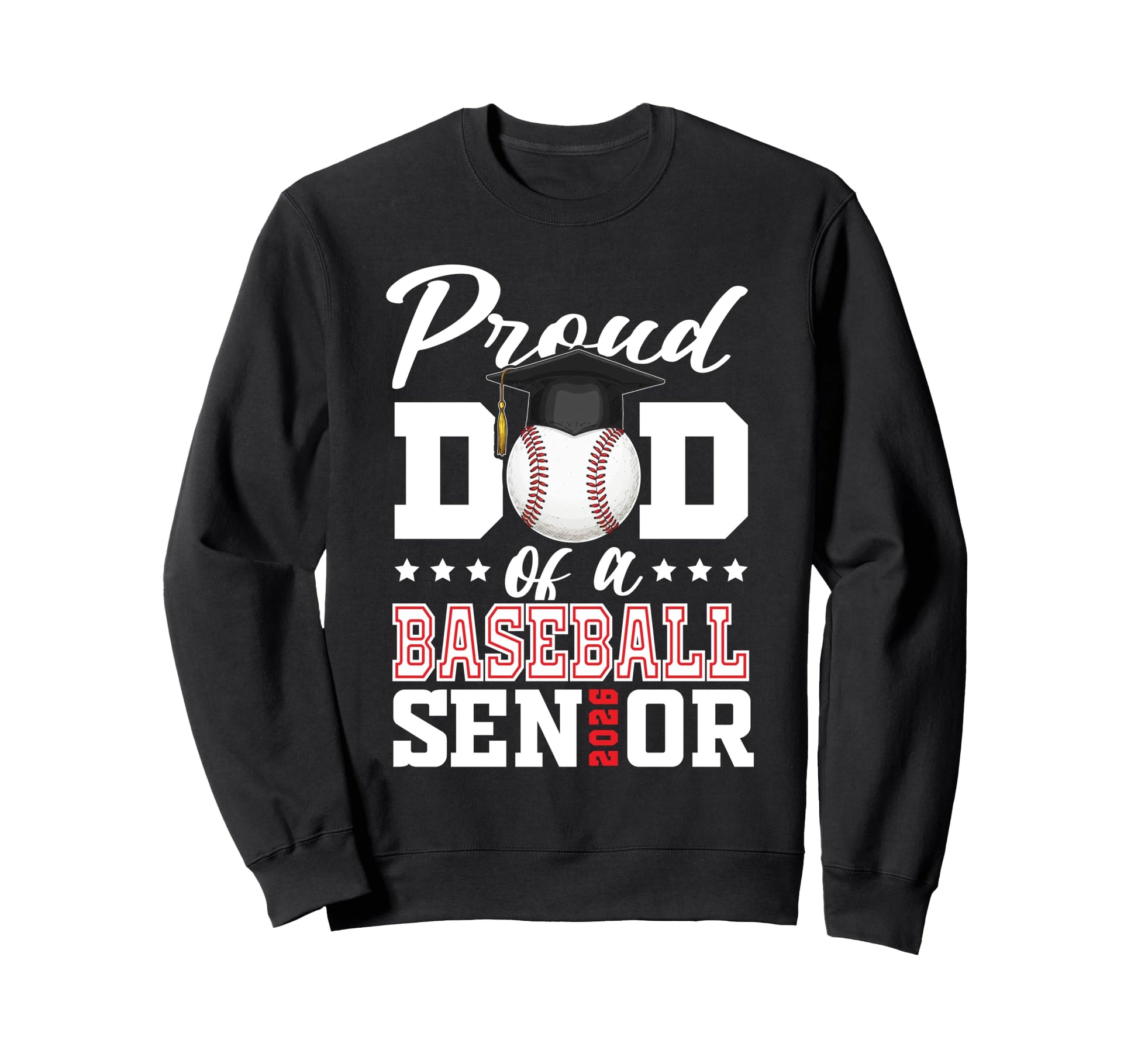 Proud Dad Baseball Senior Sweatshirt - Casual Everyday Wear for Adults - T-Shirt, Sweatshirt, Hoodie