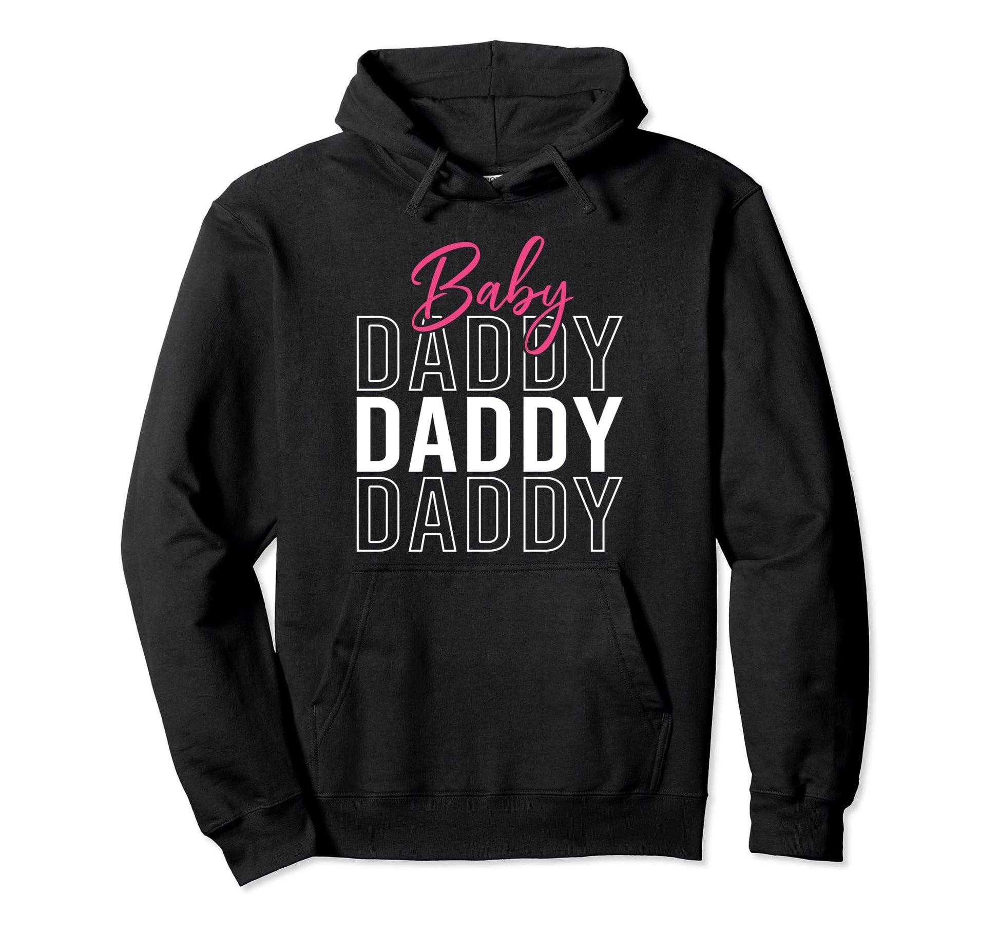 Daddy Funny New Father Dad Fathers Day Hoodie - Novelty Apparel Unisex - T-Shirt, Sweatshirt, Hoodie