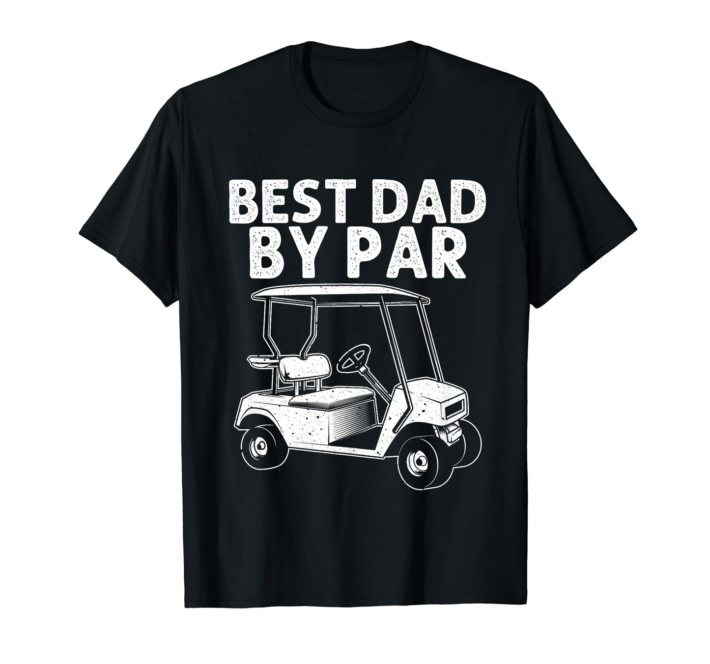 Funny Golf Dad Golfer Golfing Golf Cart T-Shirt - Unique Graphic Unisex - T-Shirt, Sweatshirt, Hoodie
